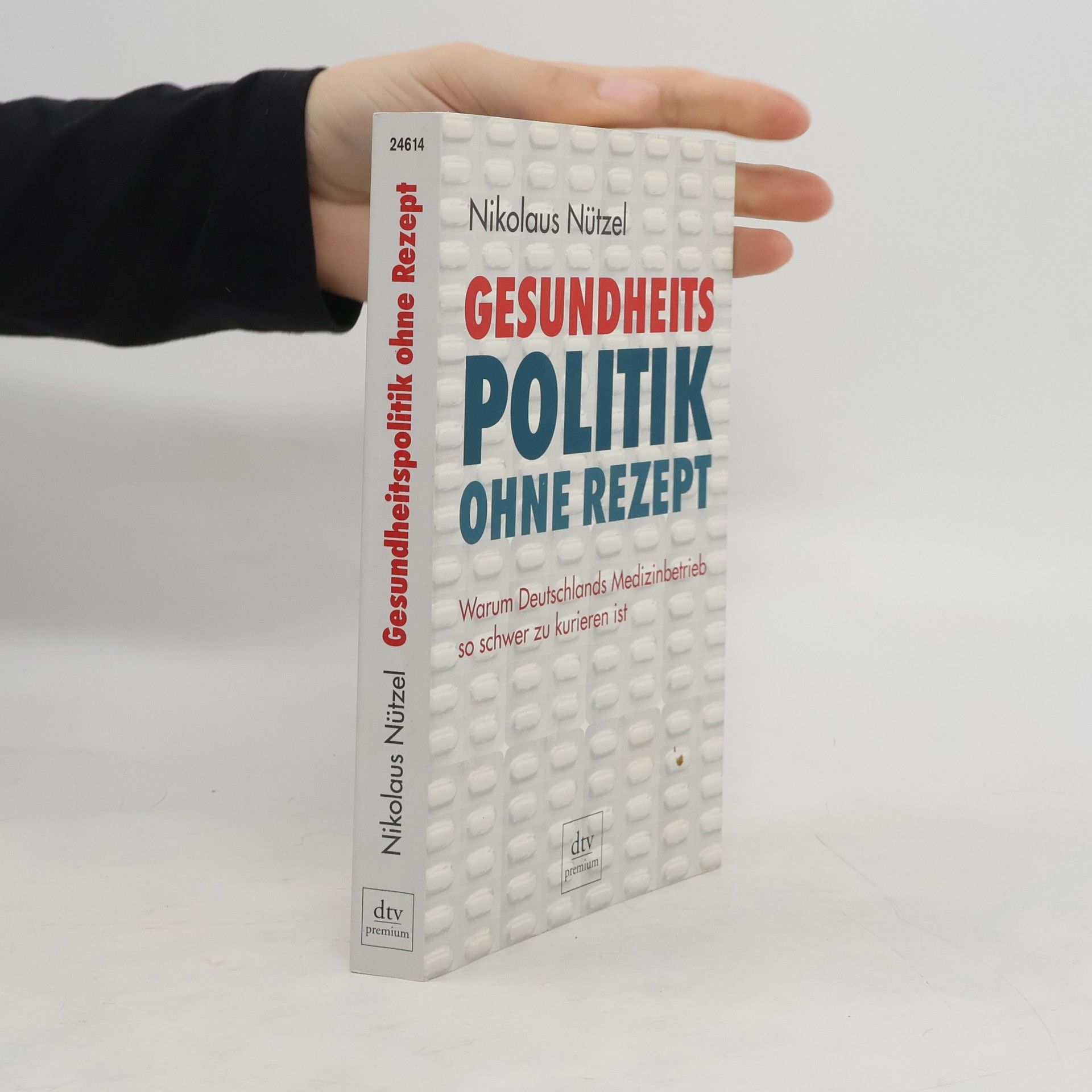 Nikolaus Nützel Gesundheitspolitik ohne Rezept