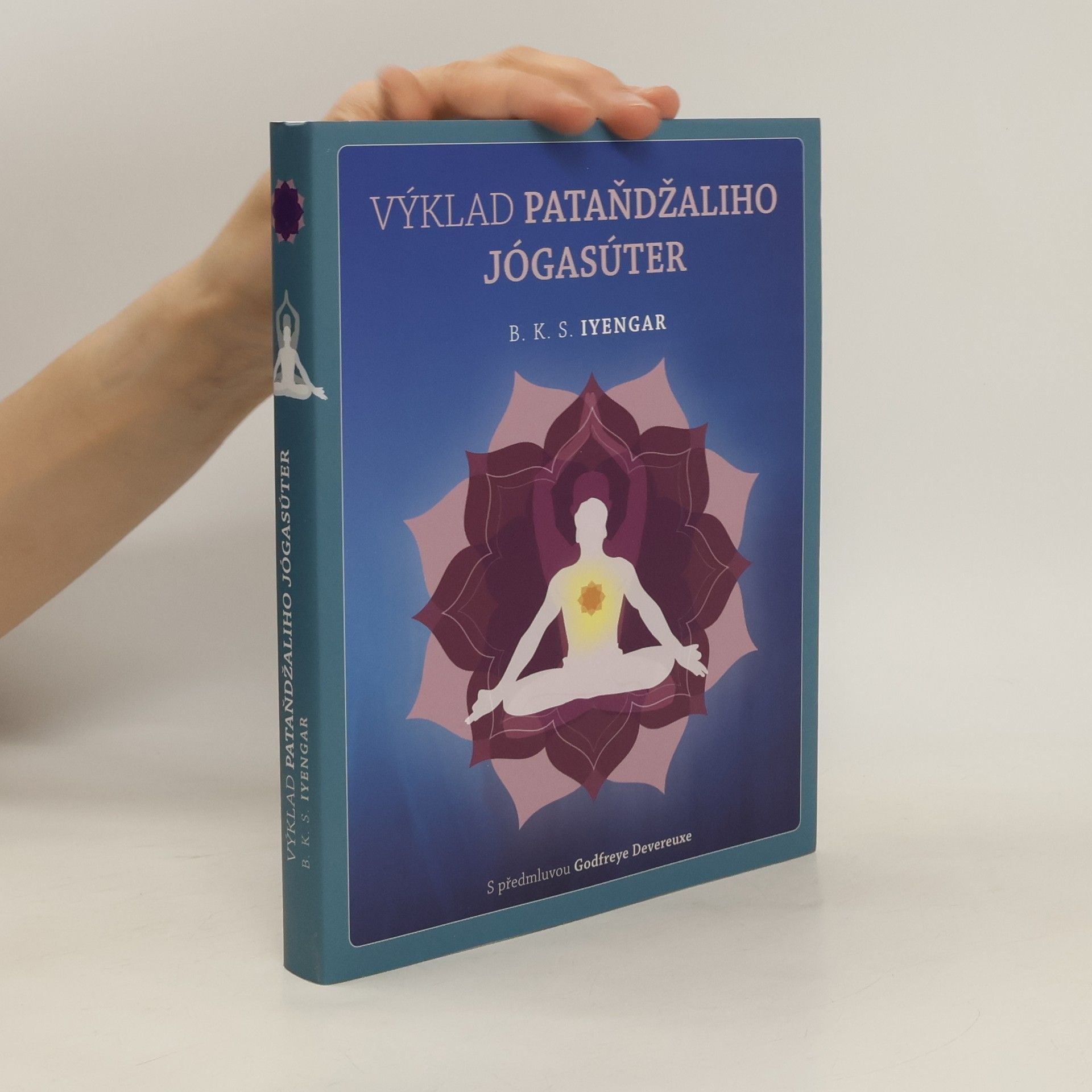 B. K. S. Iyengar Výklad Pataňdžaliho Jógasúter