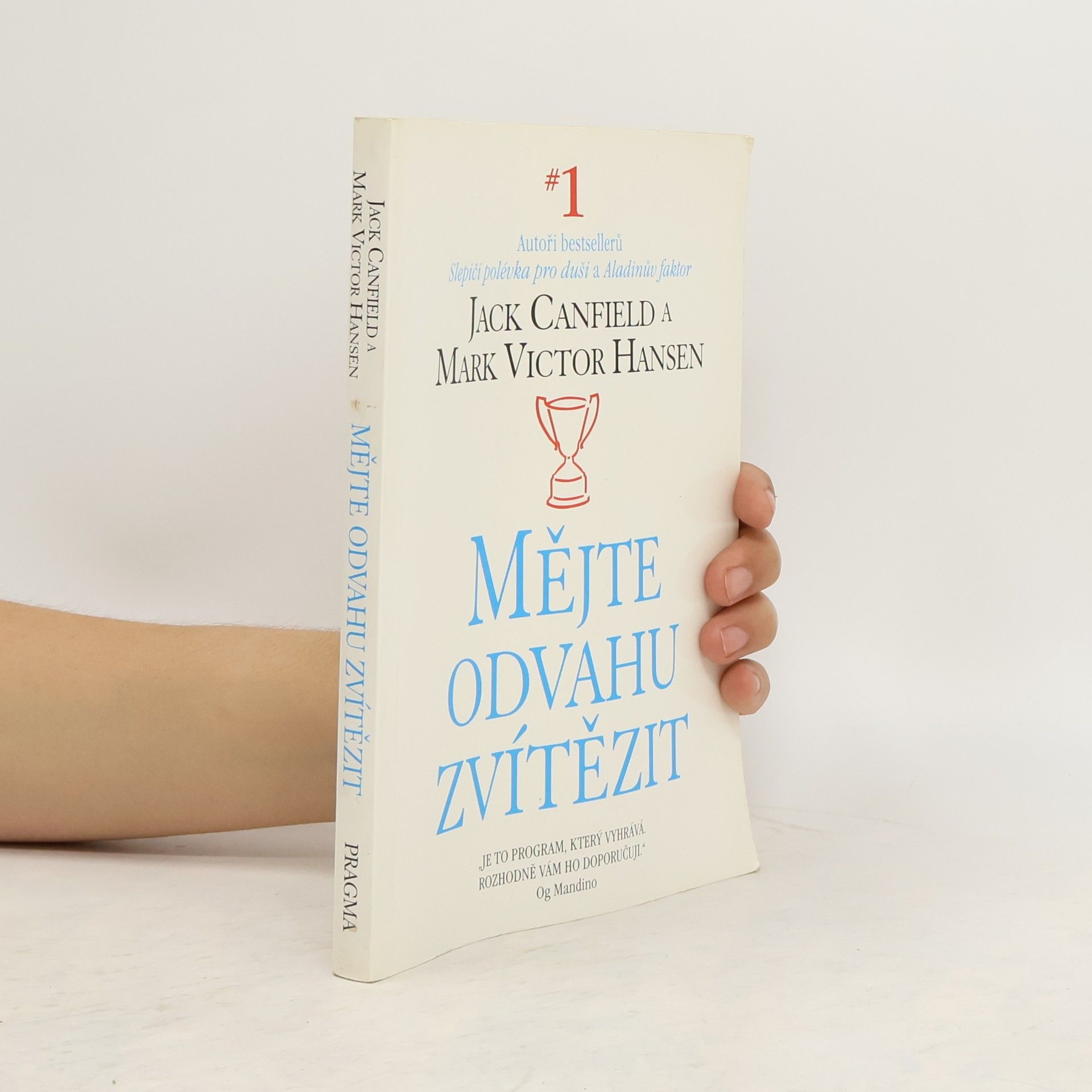 Mark Victor Hansen Mějte odvahu zvítězit