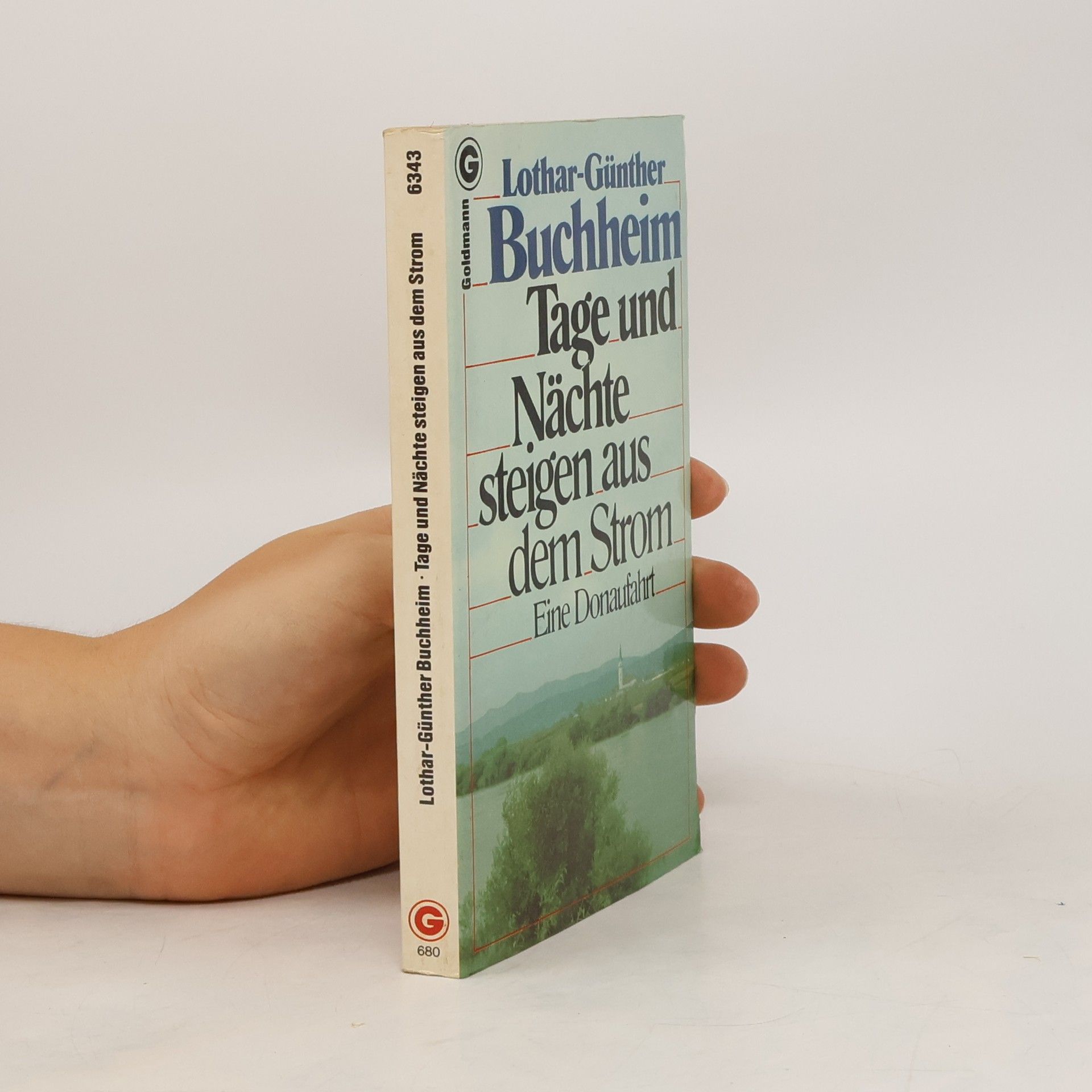Lothar-Günther Buchheim Tage und Nächte steigen aus dem Strom