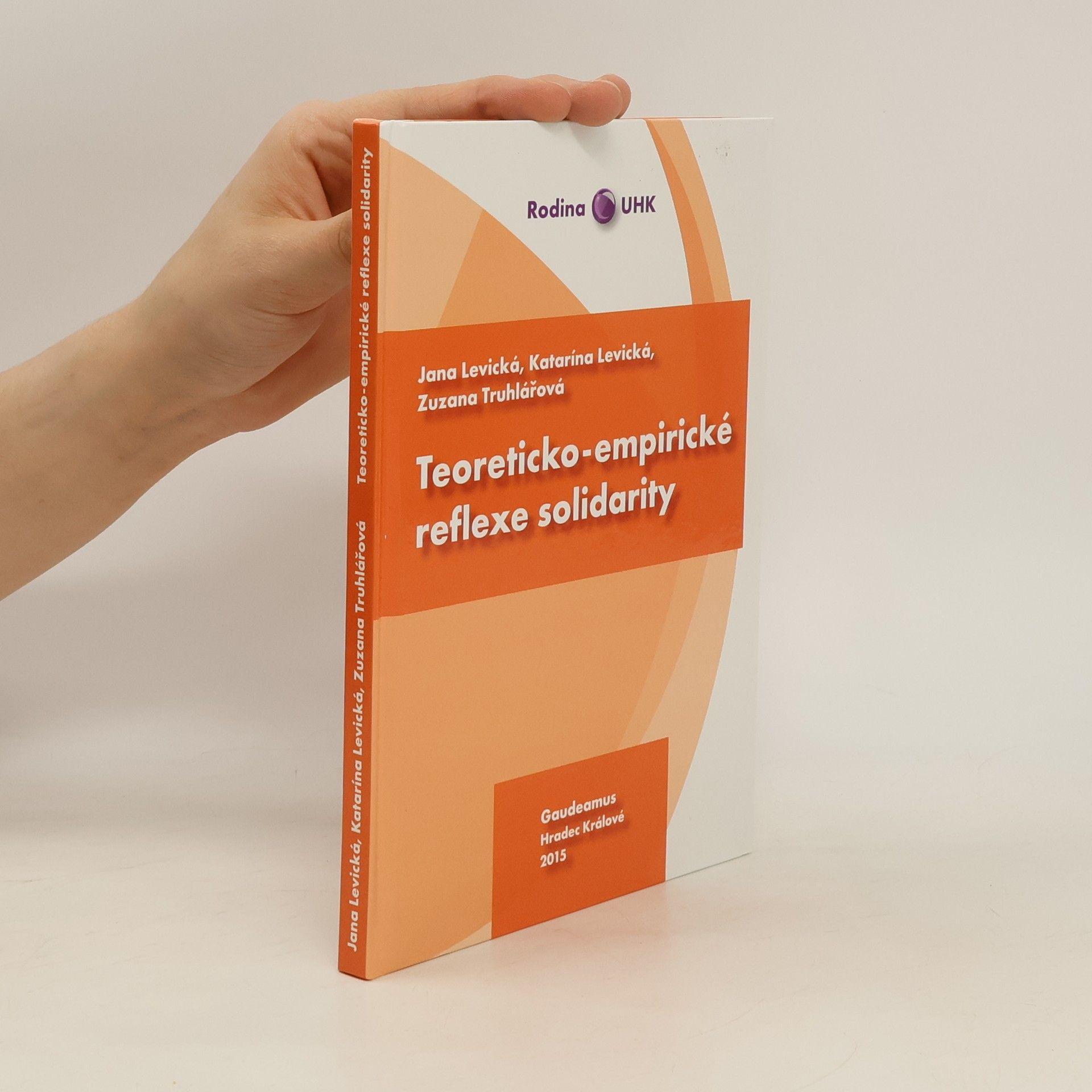 Zuzana Truhlarova Teoreticko-empirické reflexe solidarity