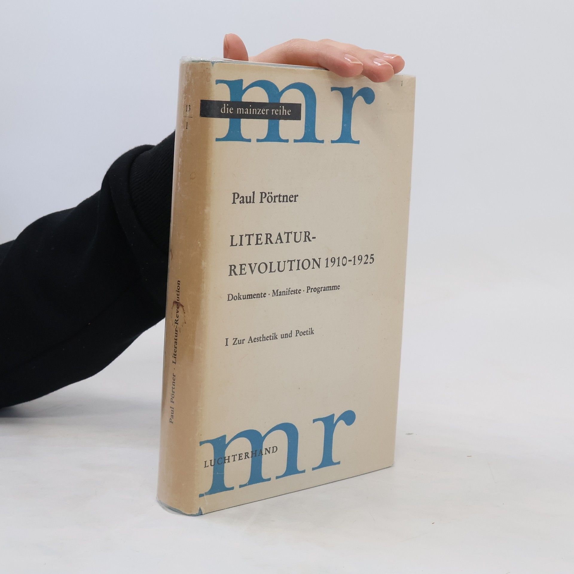 Paul Portner Literaturrevolution 1910-1925 : Dokumente, Manifeste, Programme