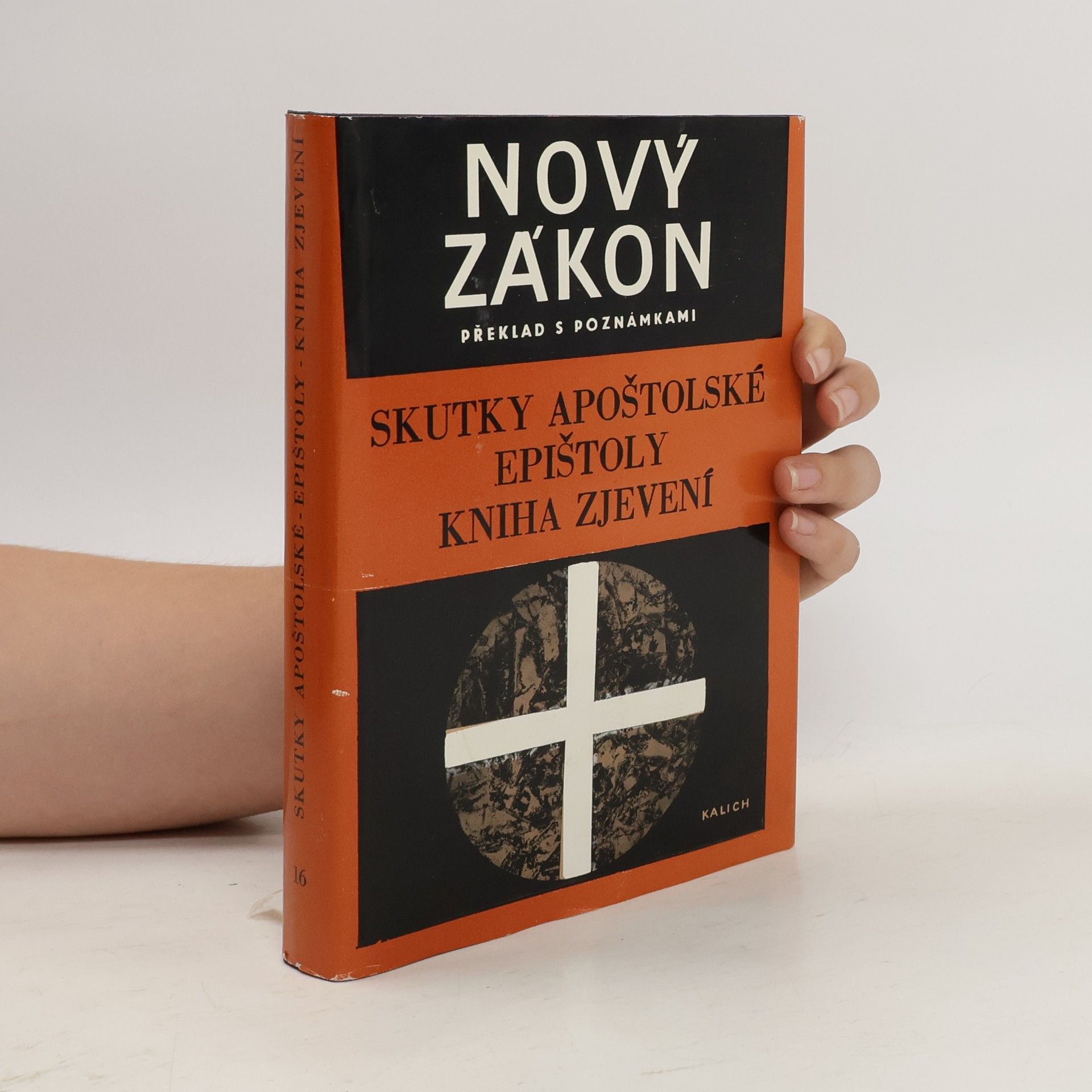 Autorenkollektiv Nový zákon 16. Překlad s poznámkami. Skutky apoštolské. Epištoly. Kniha zjevení