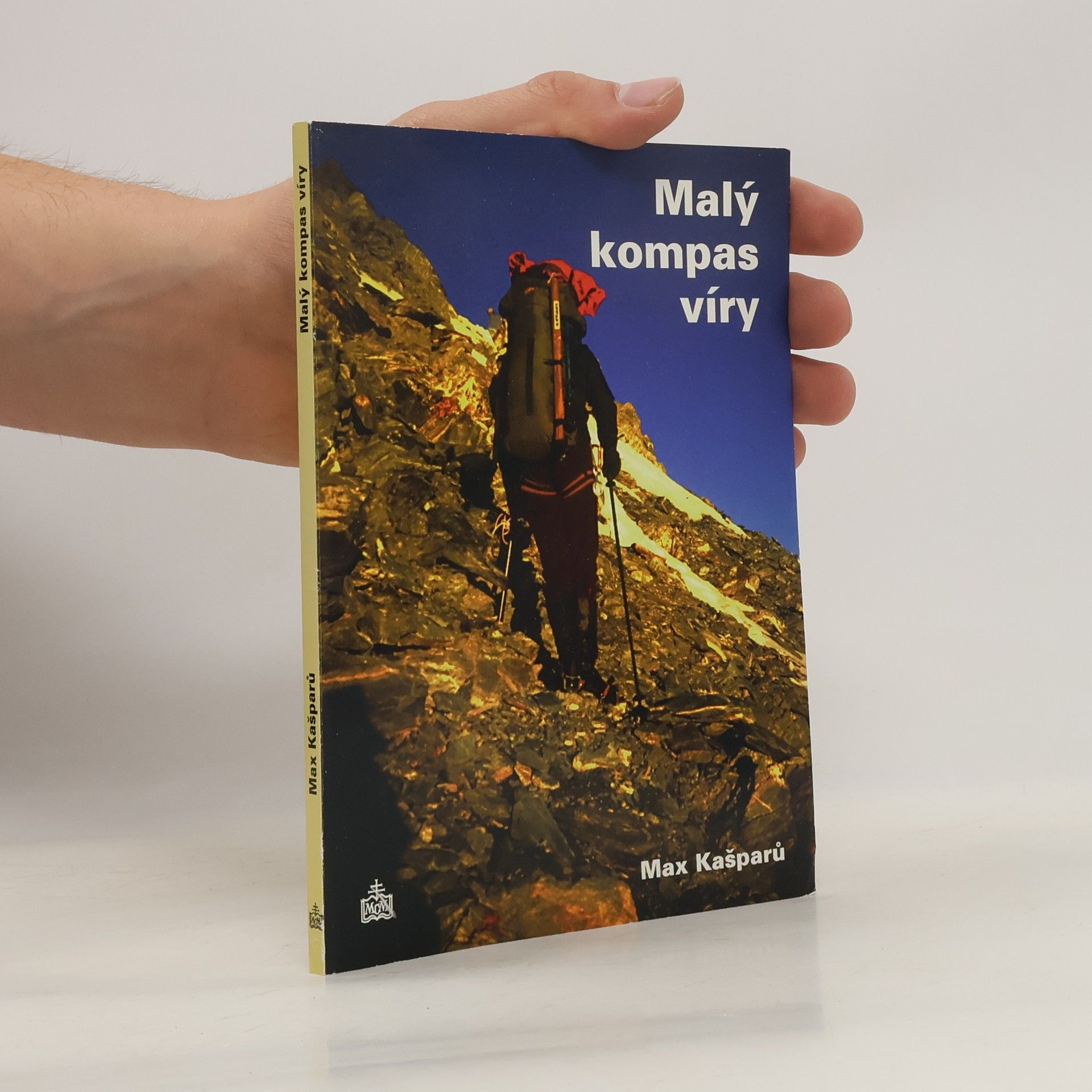 Jaroslav Max Kašparů Malý kompas víry (pro hledající, bloudící a nevěřící mladé lidi)