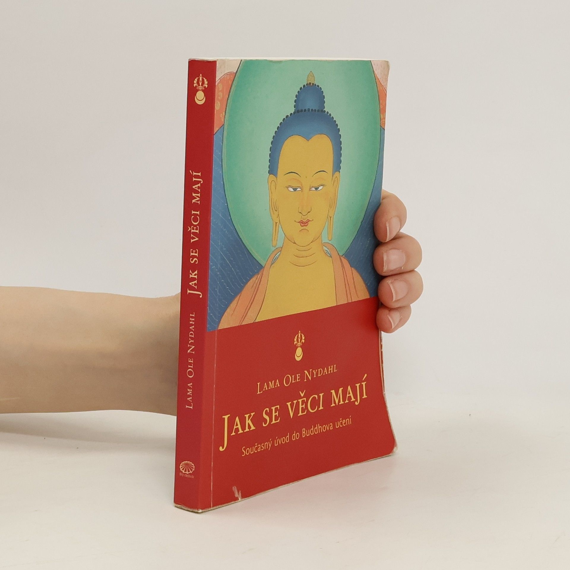 Ole Nydahl Jak se věci mají. Současný úvod do Buddhova učení