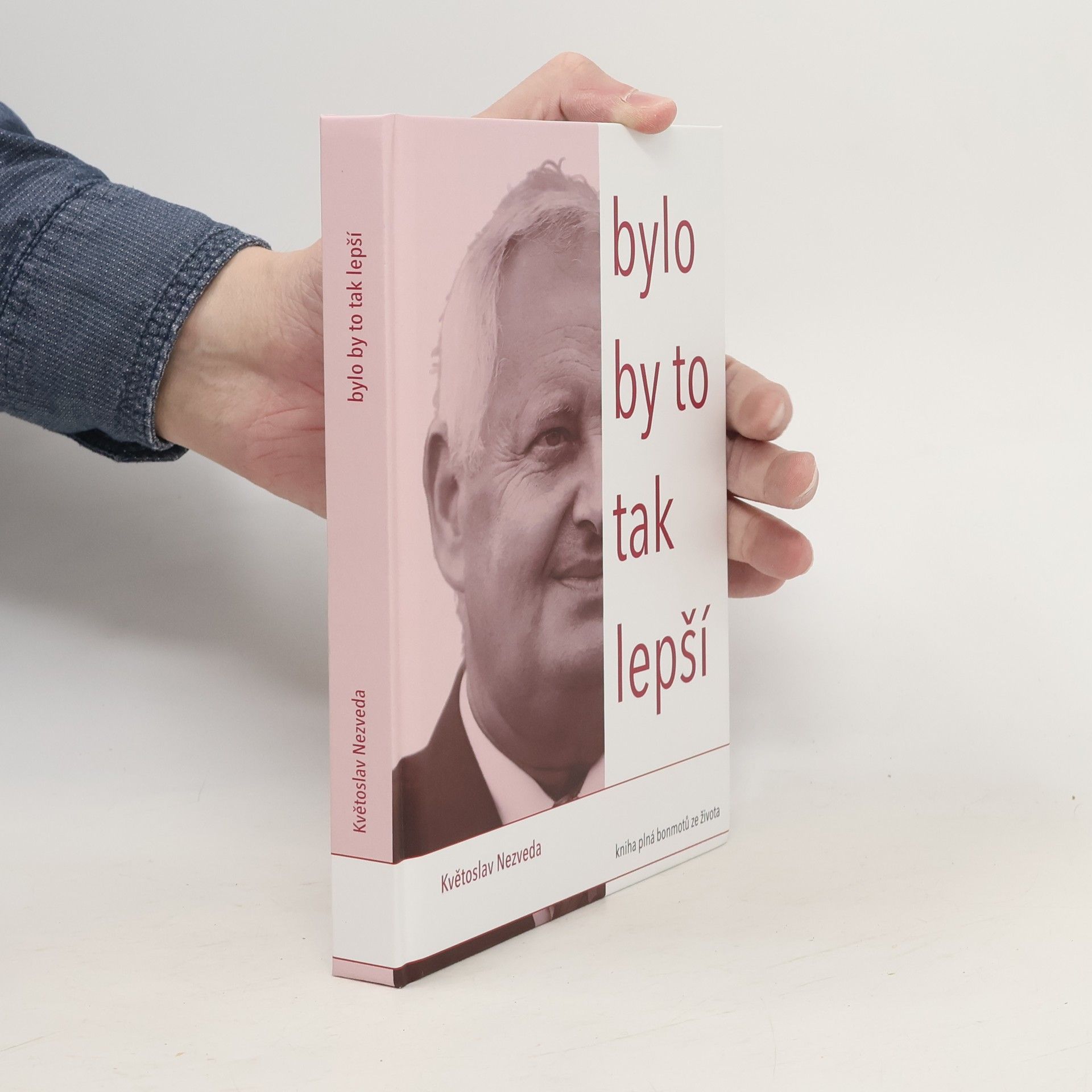 Květoslav Nezveda Bylo by to tak lepší