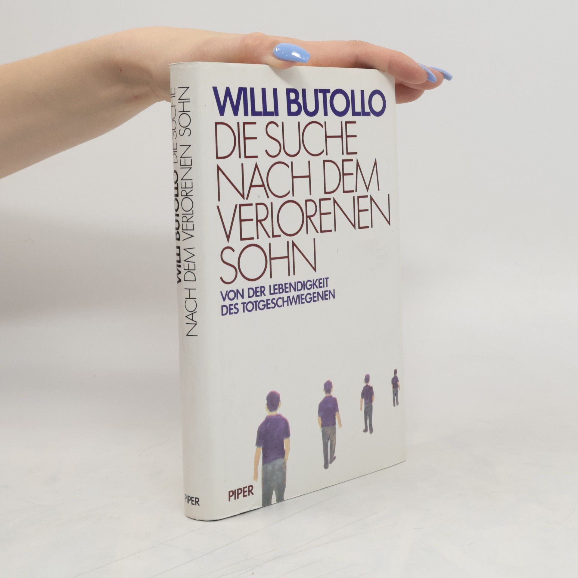 Willi Butollo Die Suche nach dem verlorenen Sohn