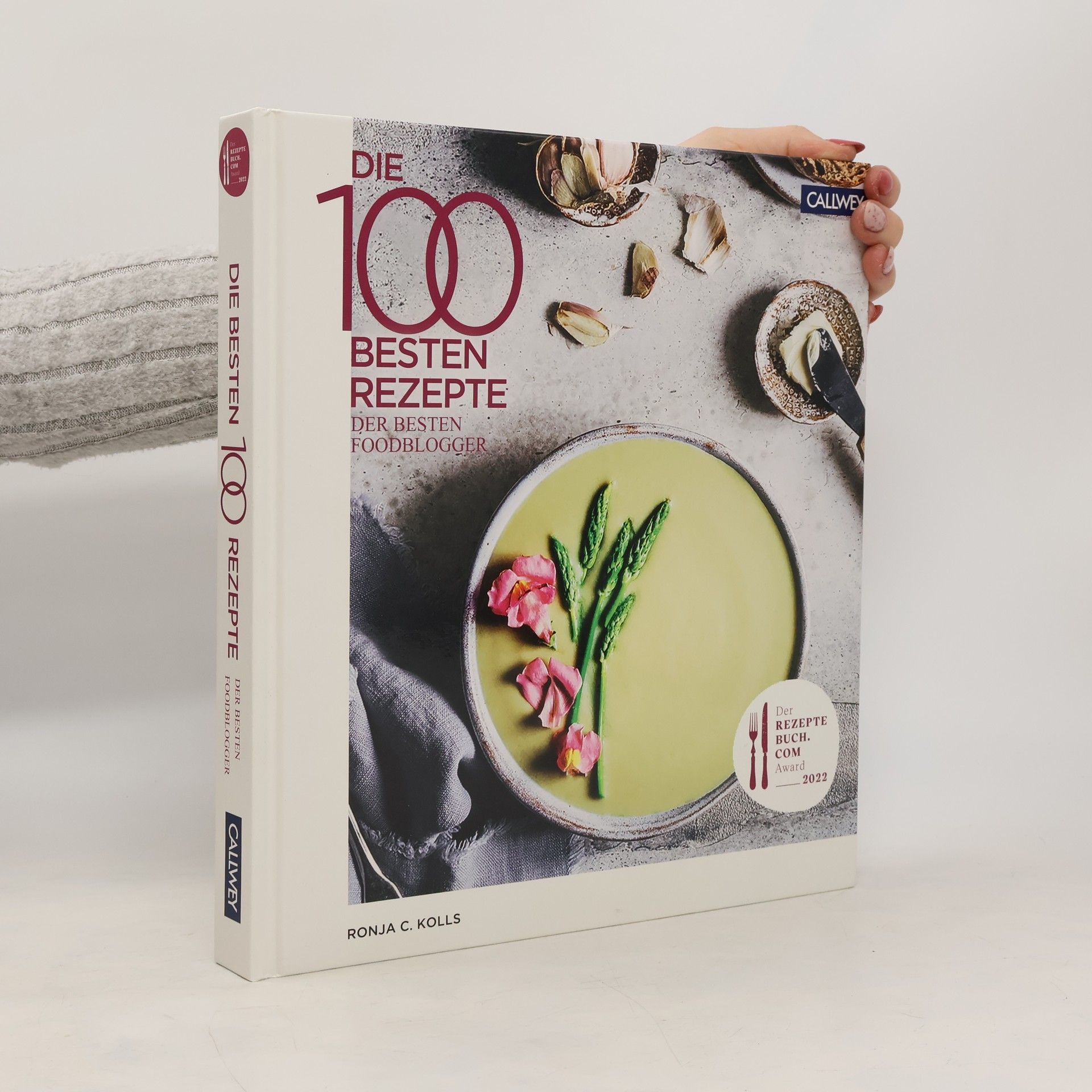 Ronja Kolls Die 100 besten Rezepte der besten Foodblogger 2022