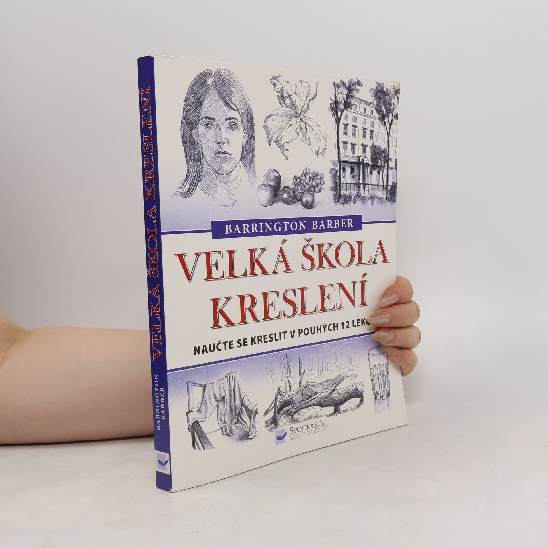 Barrington Barber Velká škola kreslení : Naučte se kreslit v pouhých 12 lekcích