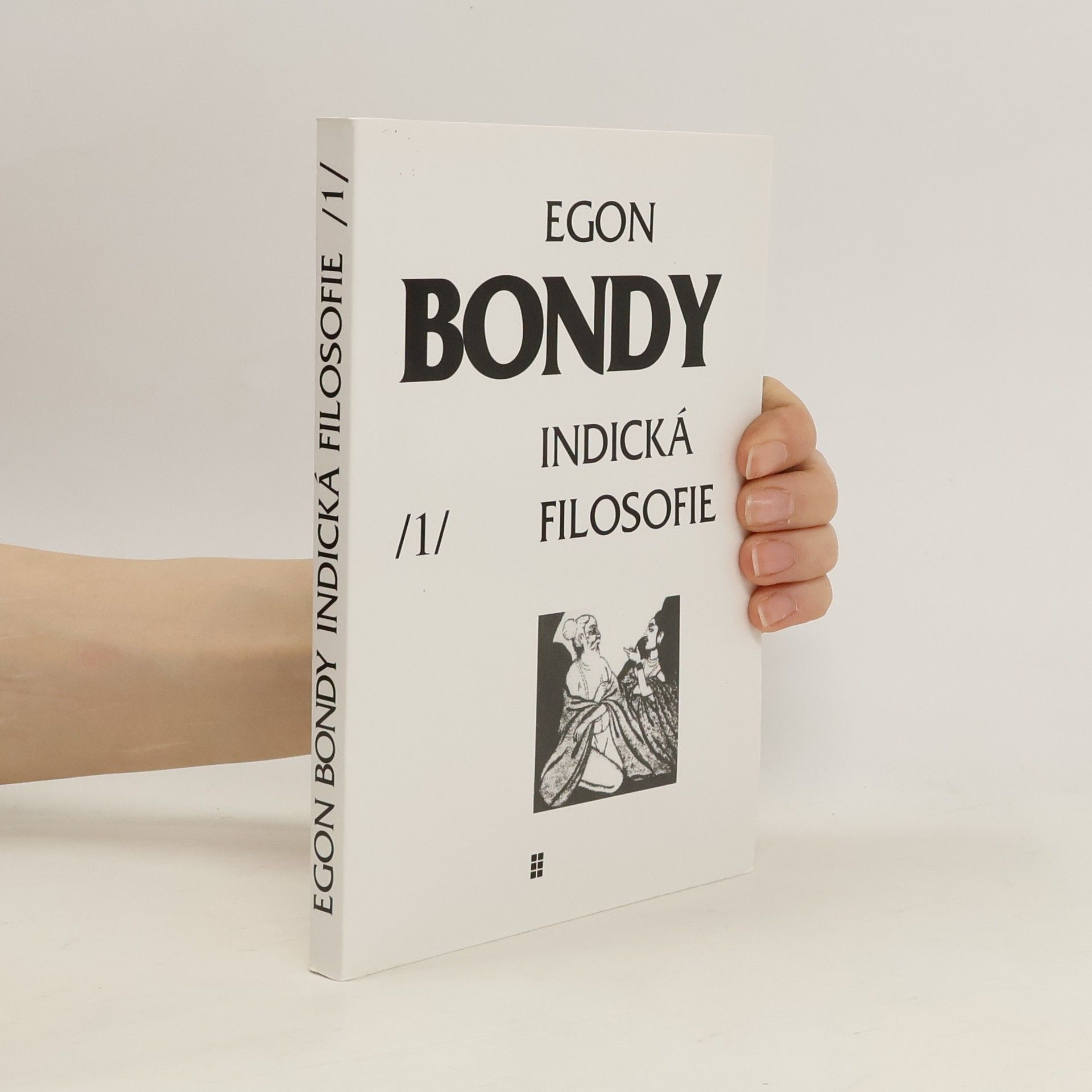 Egon Bondy Indická filosofie – Poznámky k dějinám filosofie 1