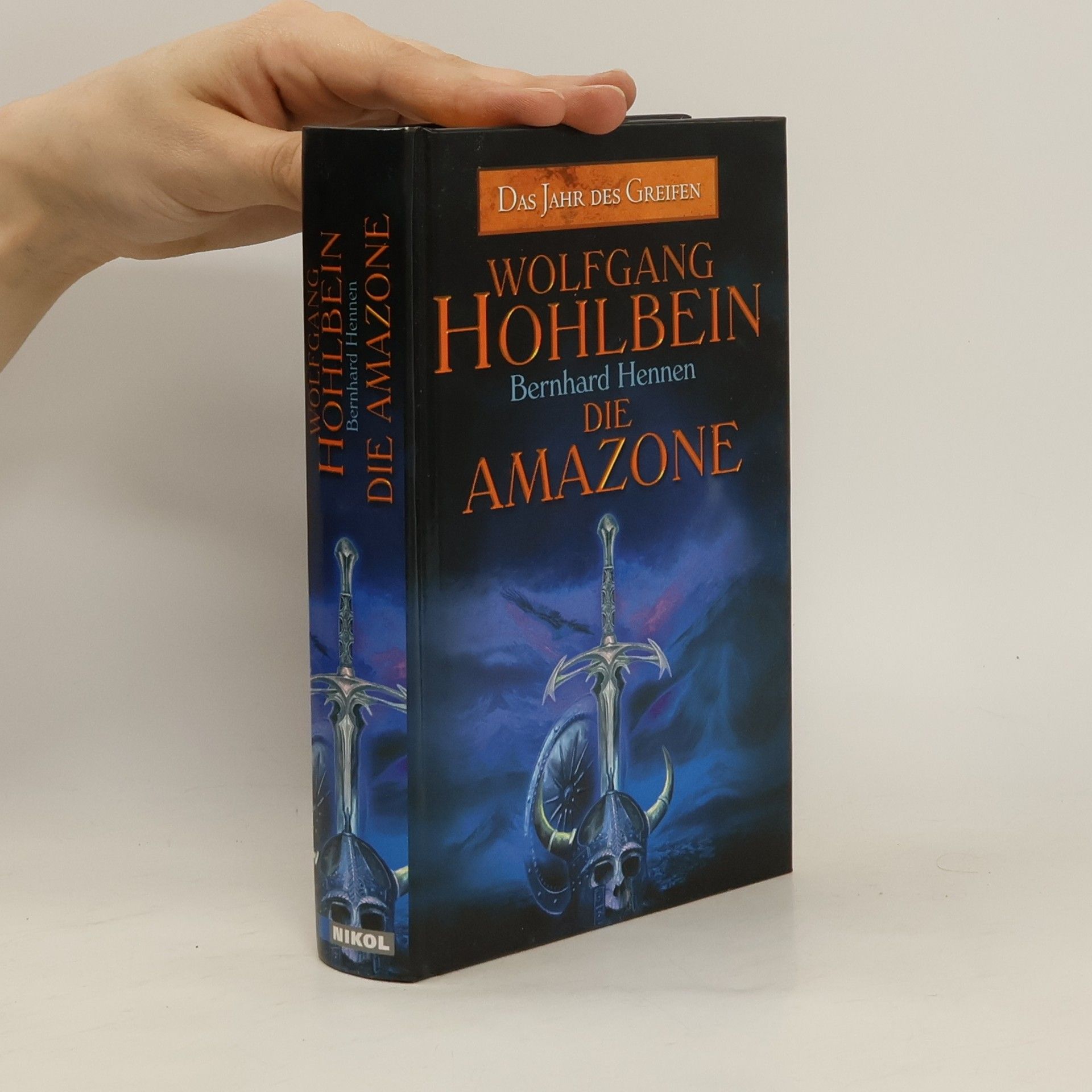 Wolfgang Hohlbein Das Jahr des Greifen. Die Amazone.