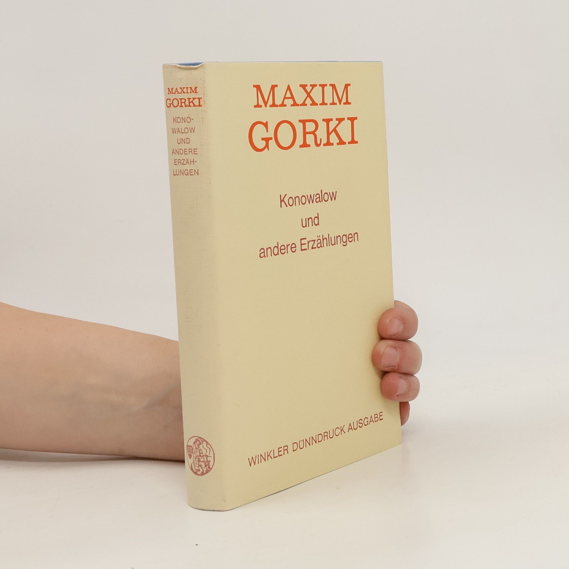Maxim Gorky Konowalow und andere Erzählungen