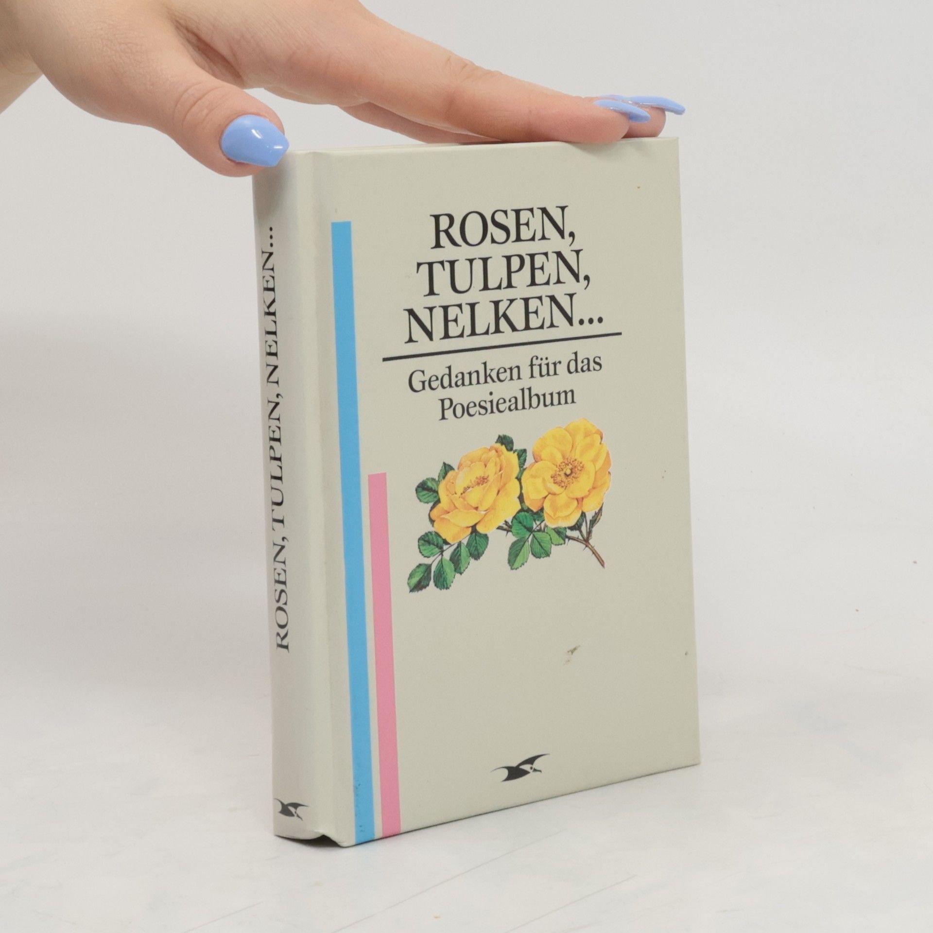 Collectif d'auteurs Rosen, Tulpen, Nelken... Gedanken für das Poesiealbum