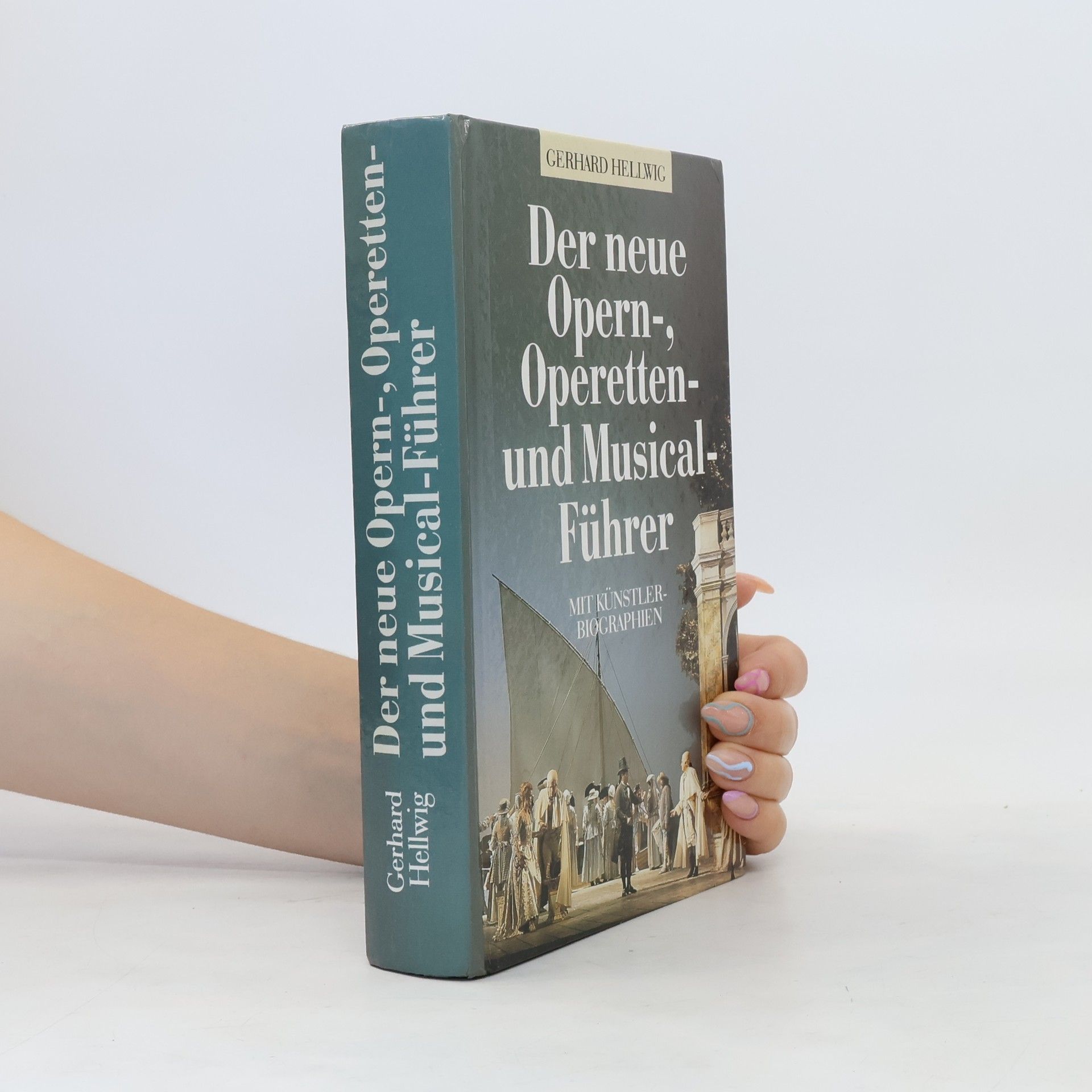 Gerhard Hellwig Der neue Opern-, Operetten- und Musicalführer.