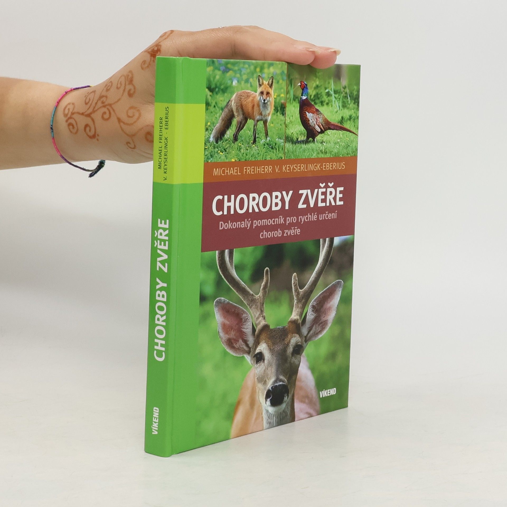 Michael Freiherr Choroby zvěře - Dokonalý pomocník pro rychlé určení chorob zvěře