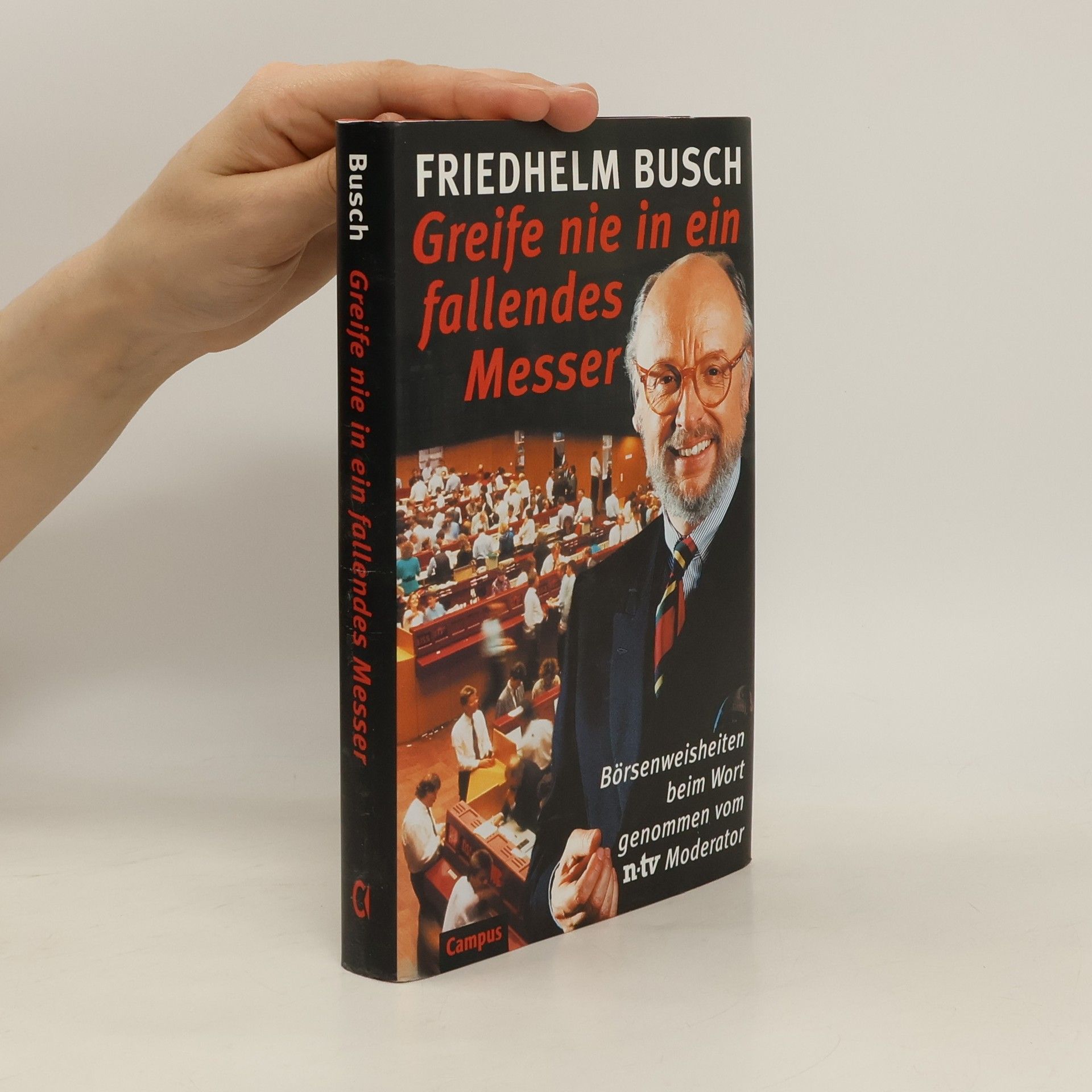 Friedhelm Busch Greife nie in ein fallendes Messer