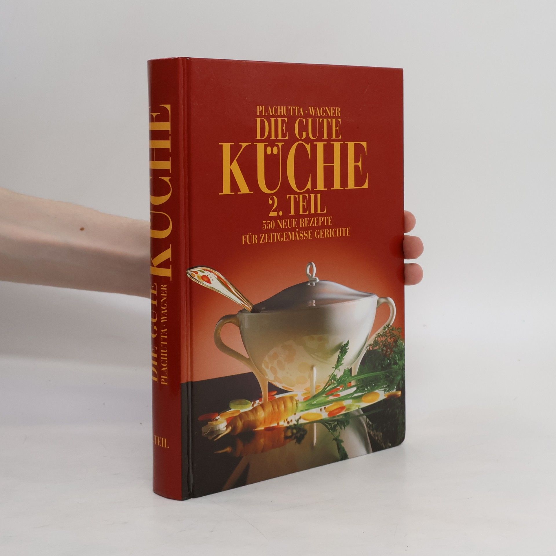 Christoph Wagner Die gute Küche 2. Teil. 550 neue Rezepte für Zeitgemässe Gerichte