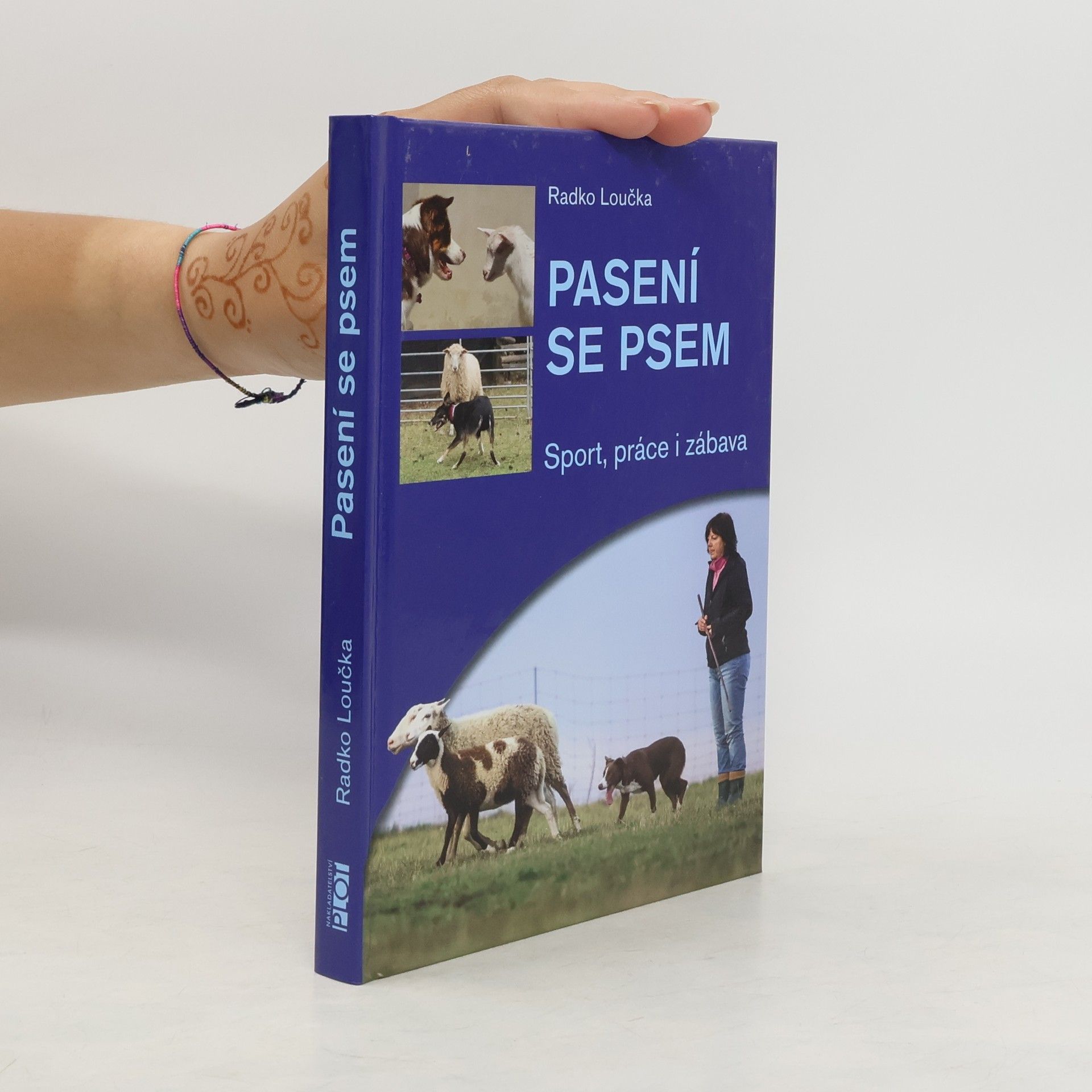 Radko Loučka Pasení se psem - Sport, práce i zábava (nejen) pro každou borderku