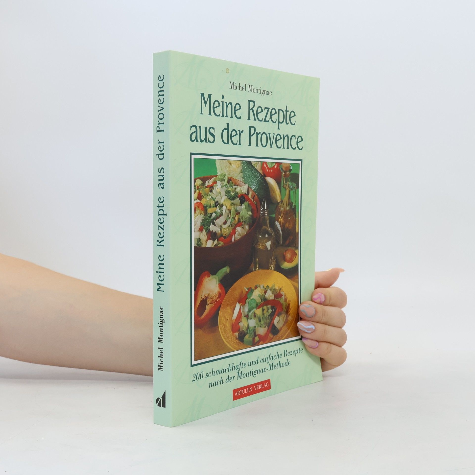 Michel Montignac Meine Rezepte aus der Provence