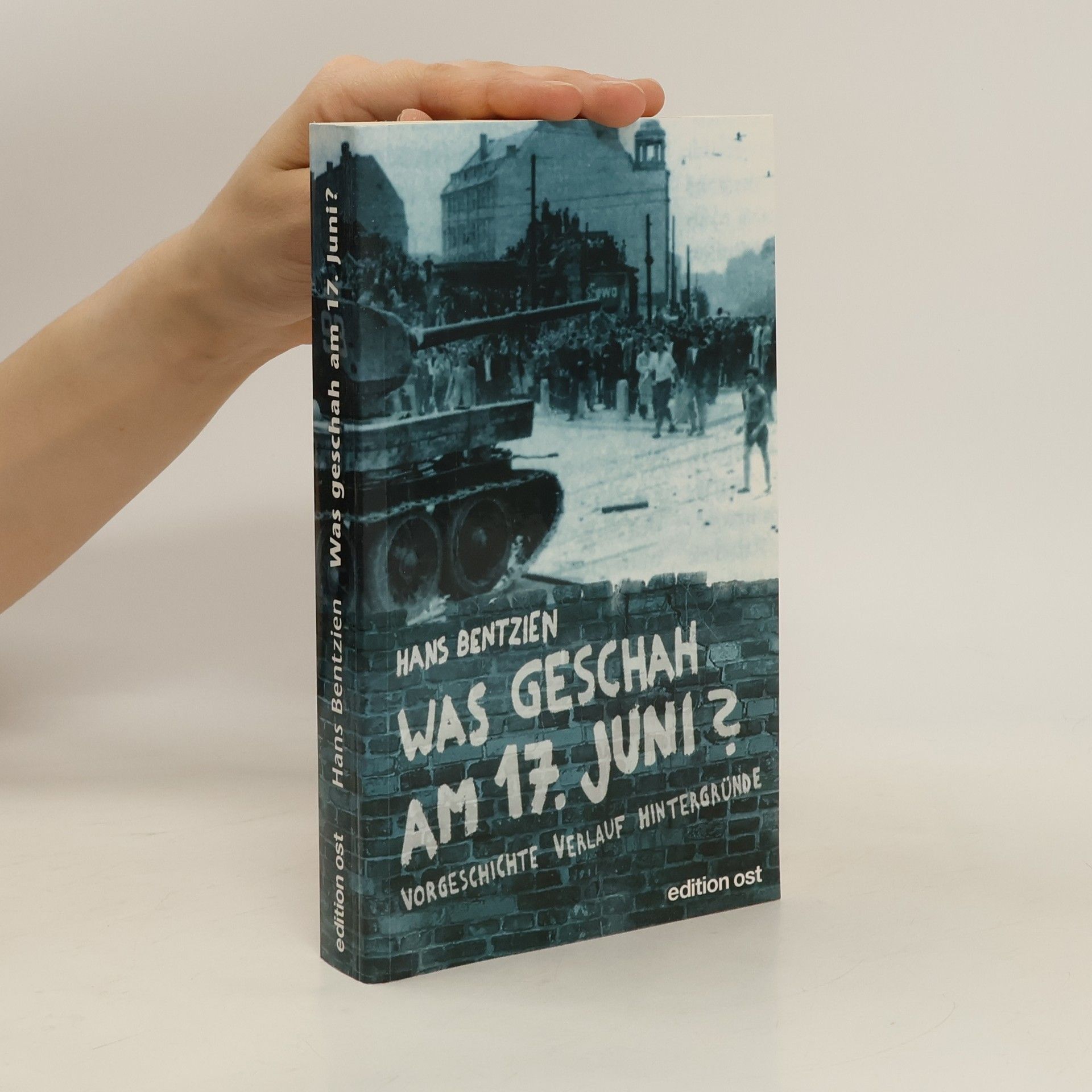 Hans Bentzien Was geschah am 17. Juni?