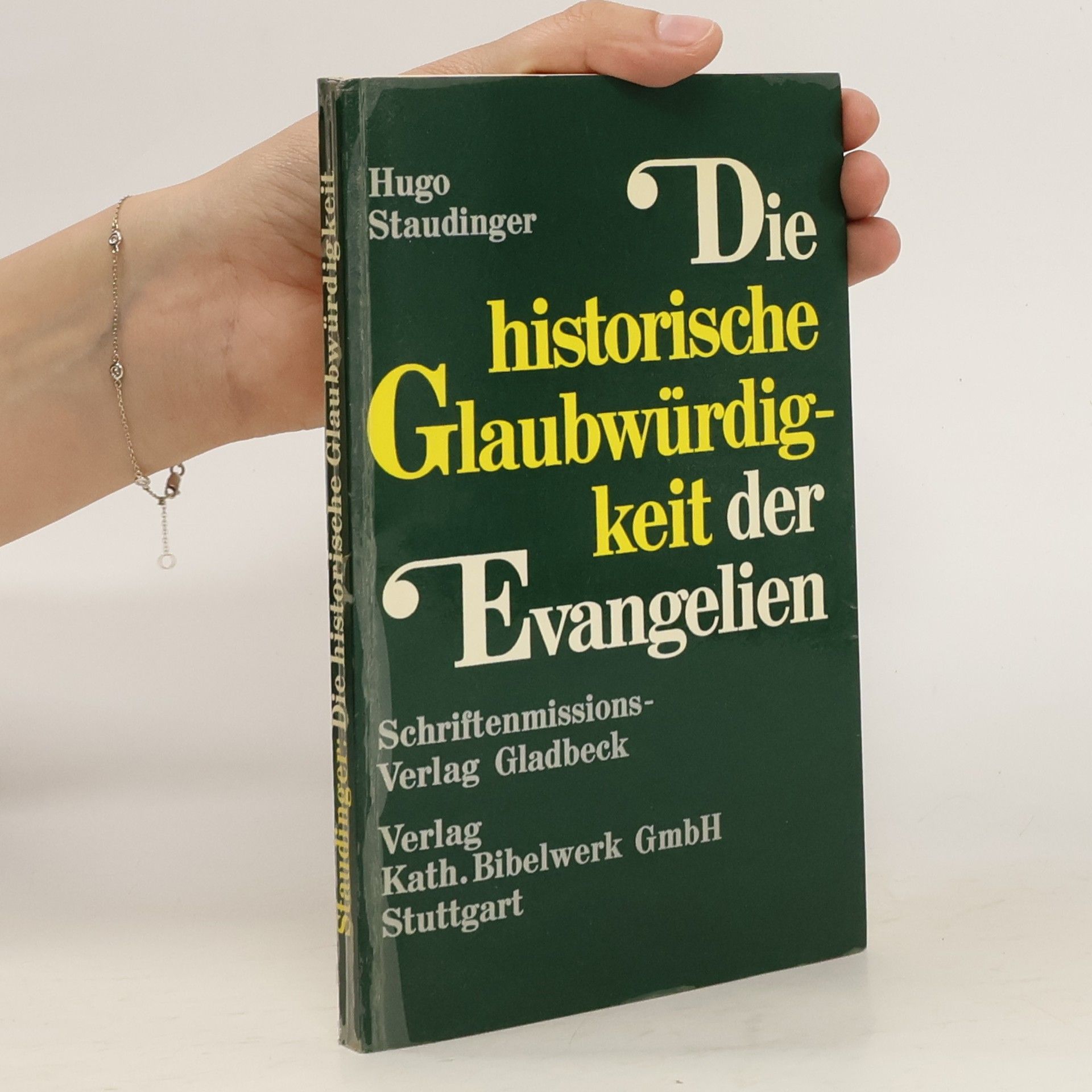 Hugo Staudinger Die historische Glaubwürdigkeit der Evangelien
