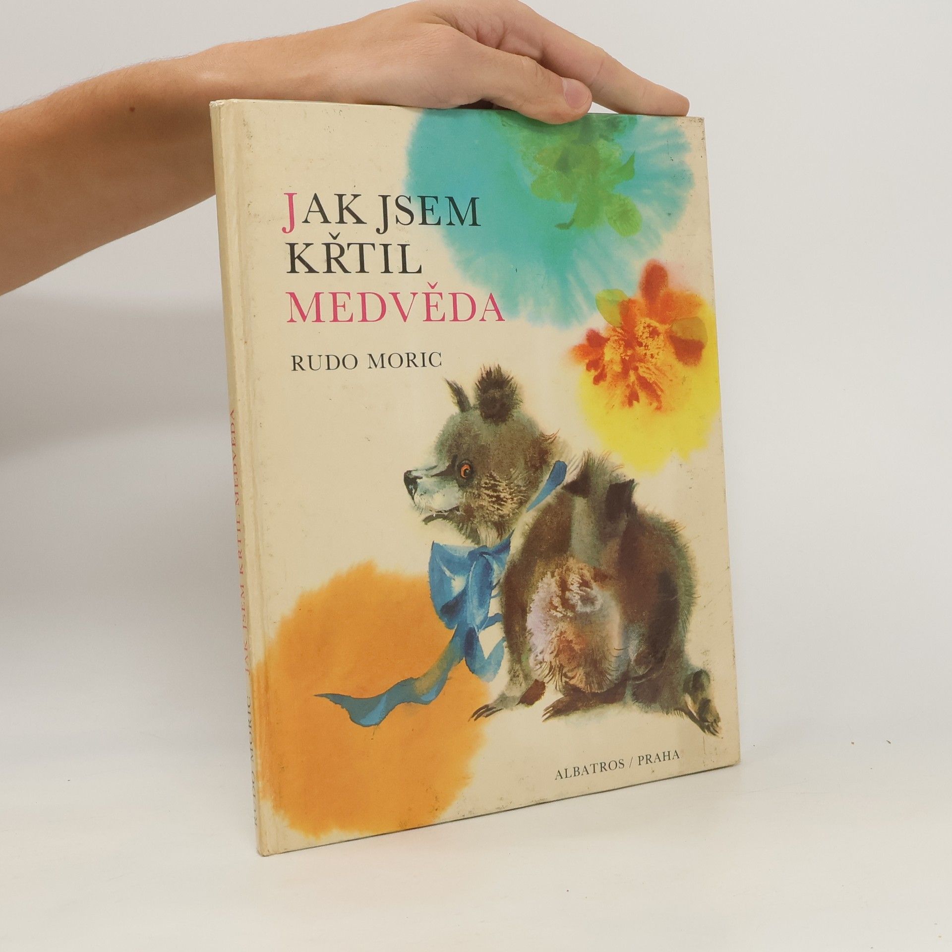 Rudo Moric Jak jsem křtil medvěda