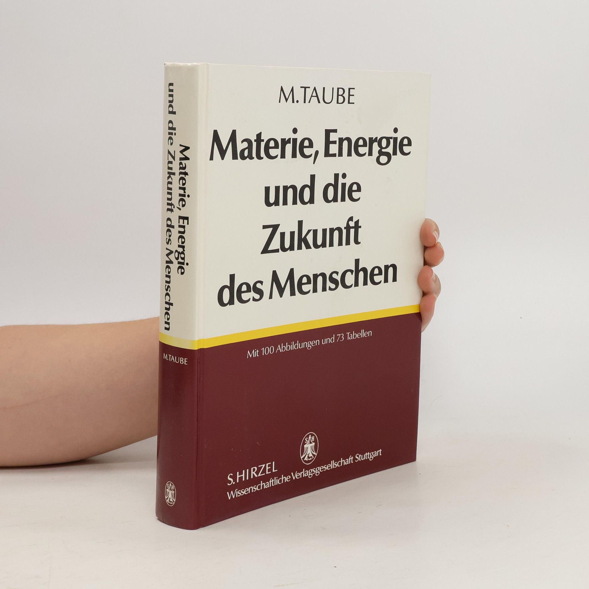 Mieczyslaw Taube Materie, Energie und die Zukunft des Menschen