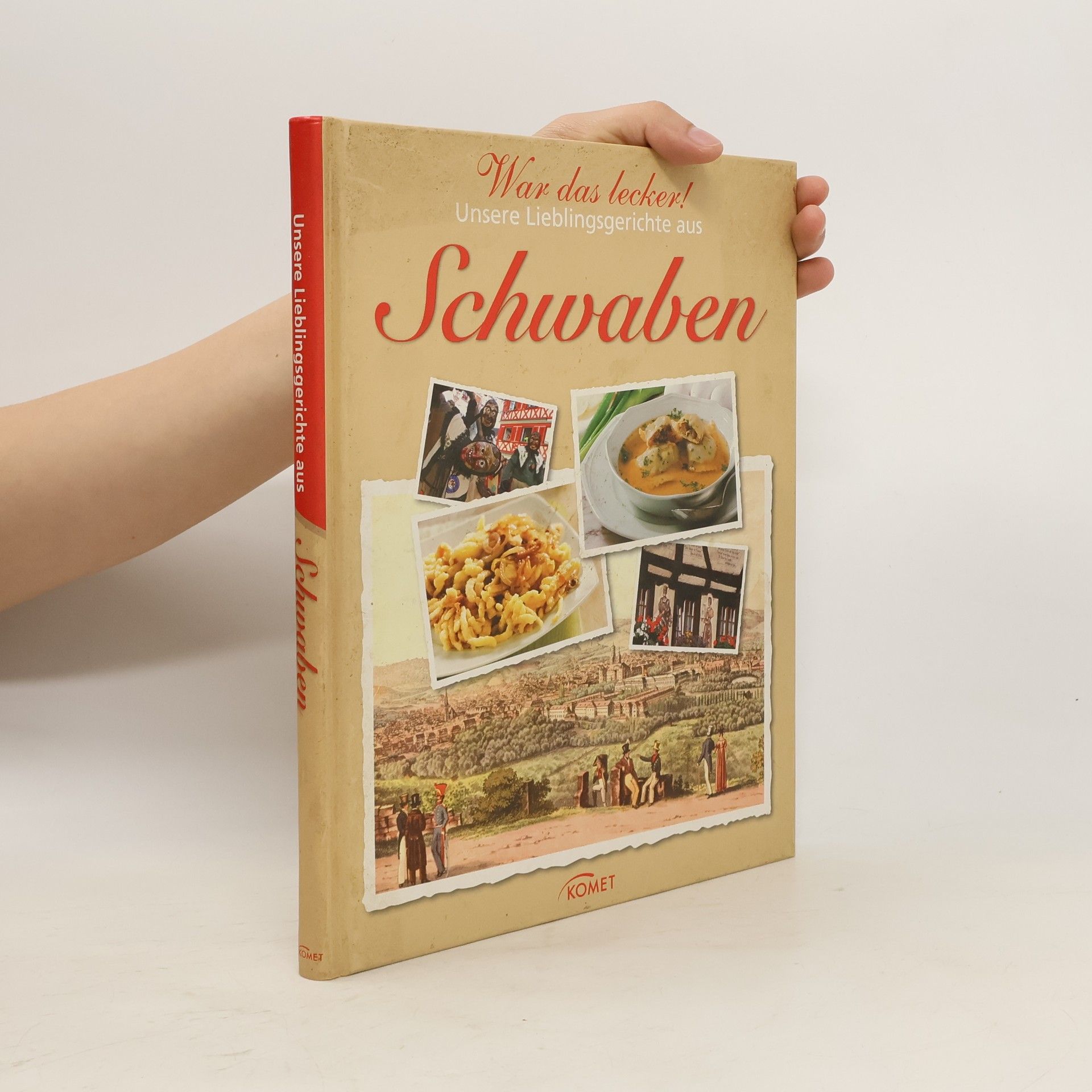 Autorenkollektiv War das lecker! Unsere Lieblingsgerichte aus Schwaben