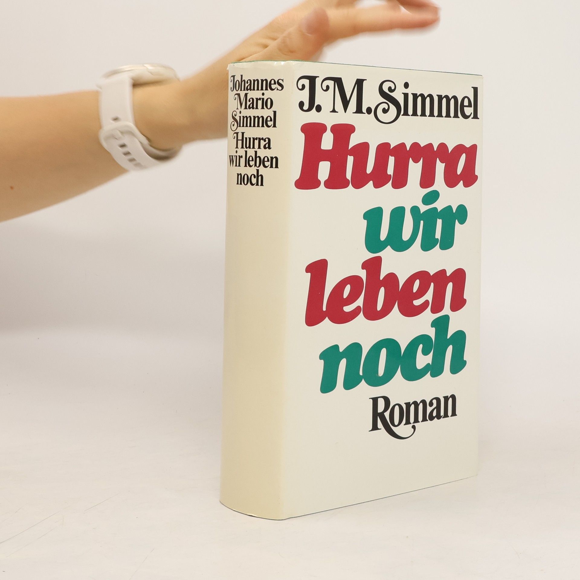 Johannes Mario Simmel Hurra, wir leben noch