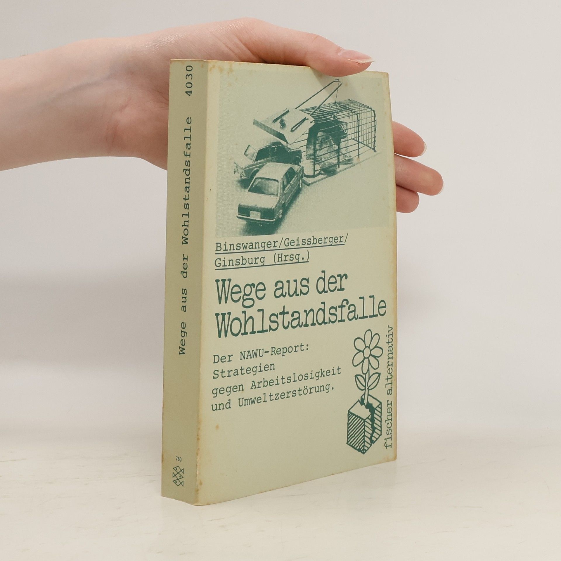 Hans Christoph Binswanger Wege aus der Wohlstandsfalle