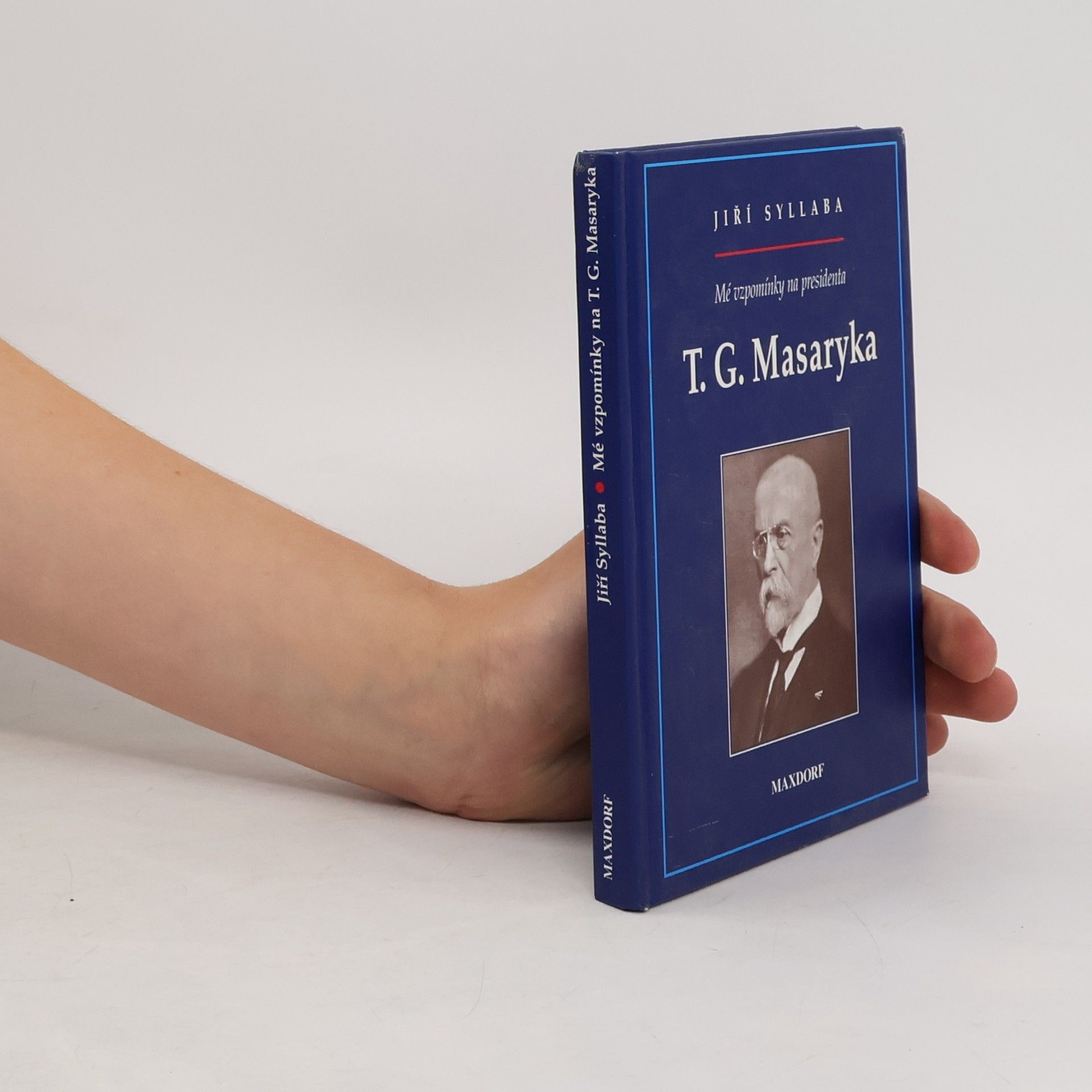 Jiří Syllaba Mé vzpomínky na presidenta T.G.Masaryka