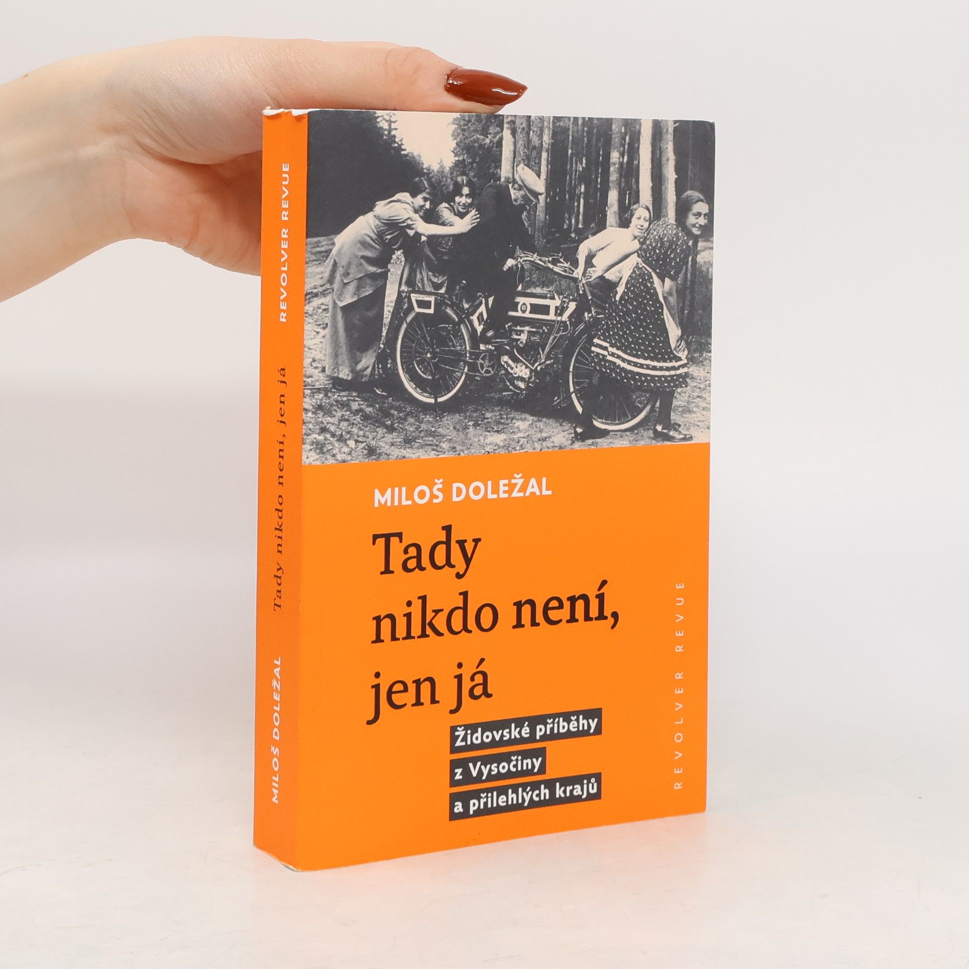 Miloš Doležal Tady nikdo není, jen já : židovské příběhy z Vysočiny a přilehlých krajů