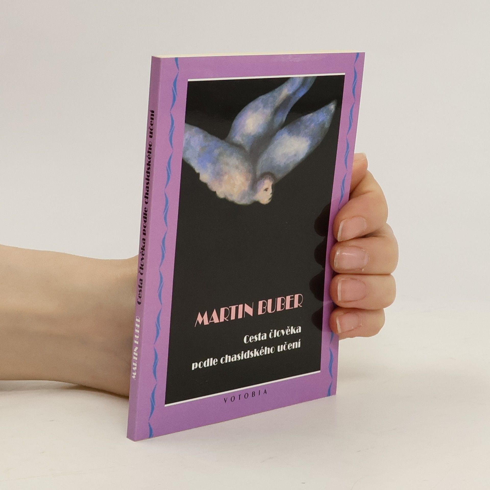 Martin Buber Cesta člověka podle chasidského učení