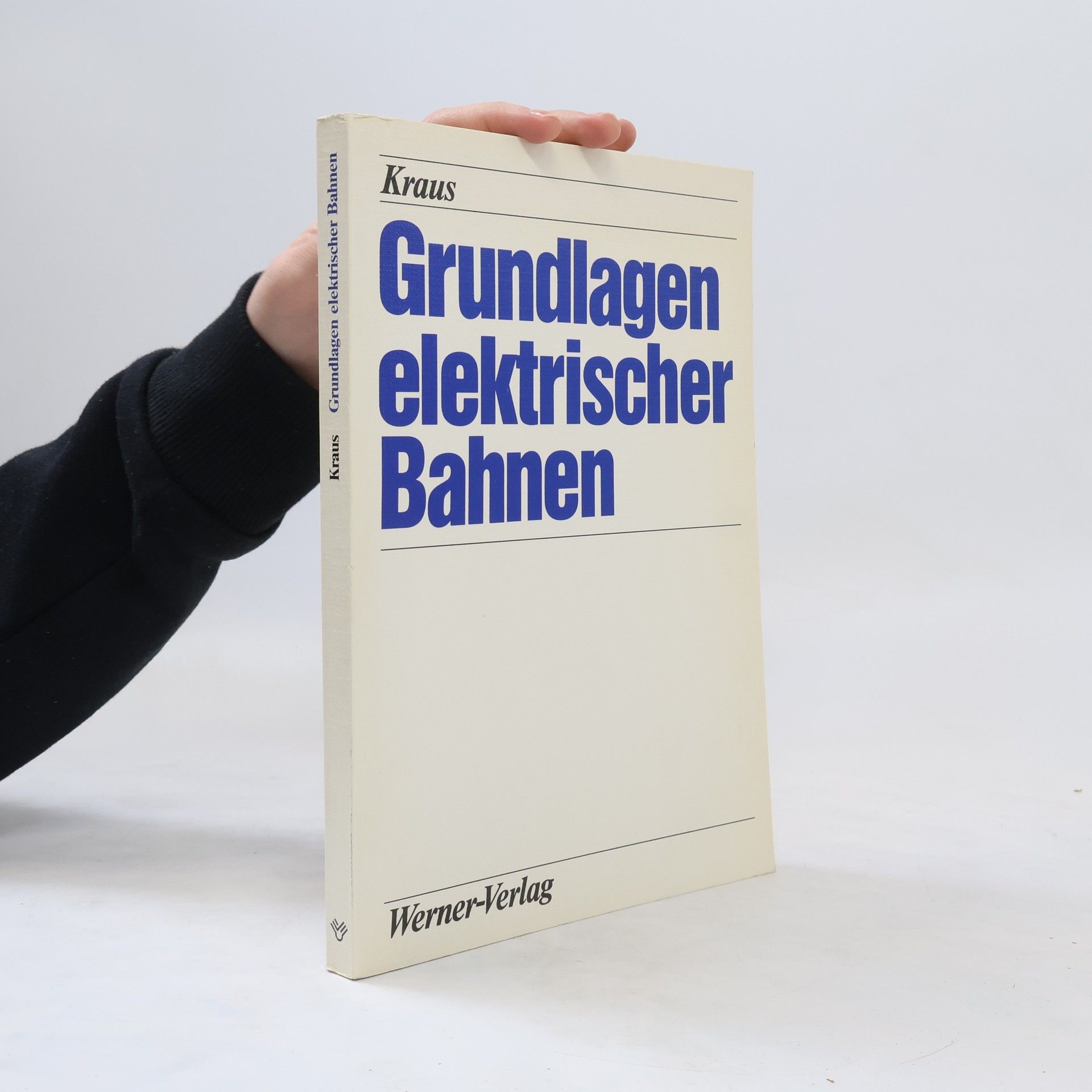 Heinrich Kraus Grundlagen elektrischer Bahnen