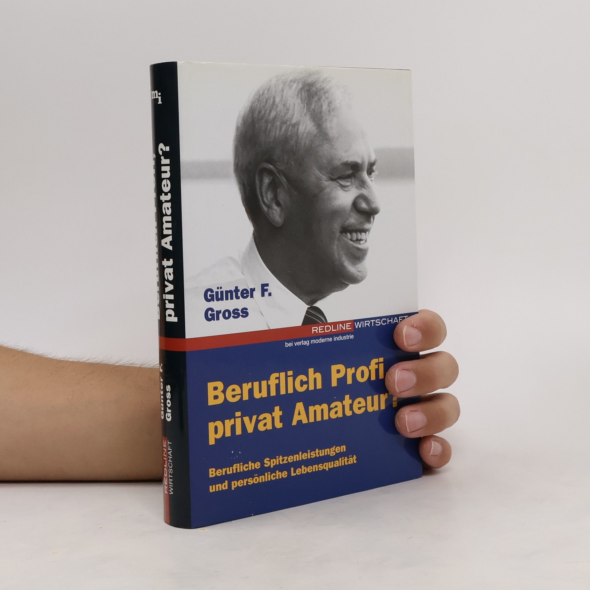 Günter F. Gross Beruflich Profi, privat Amateur?
