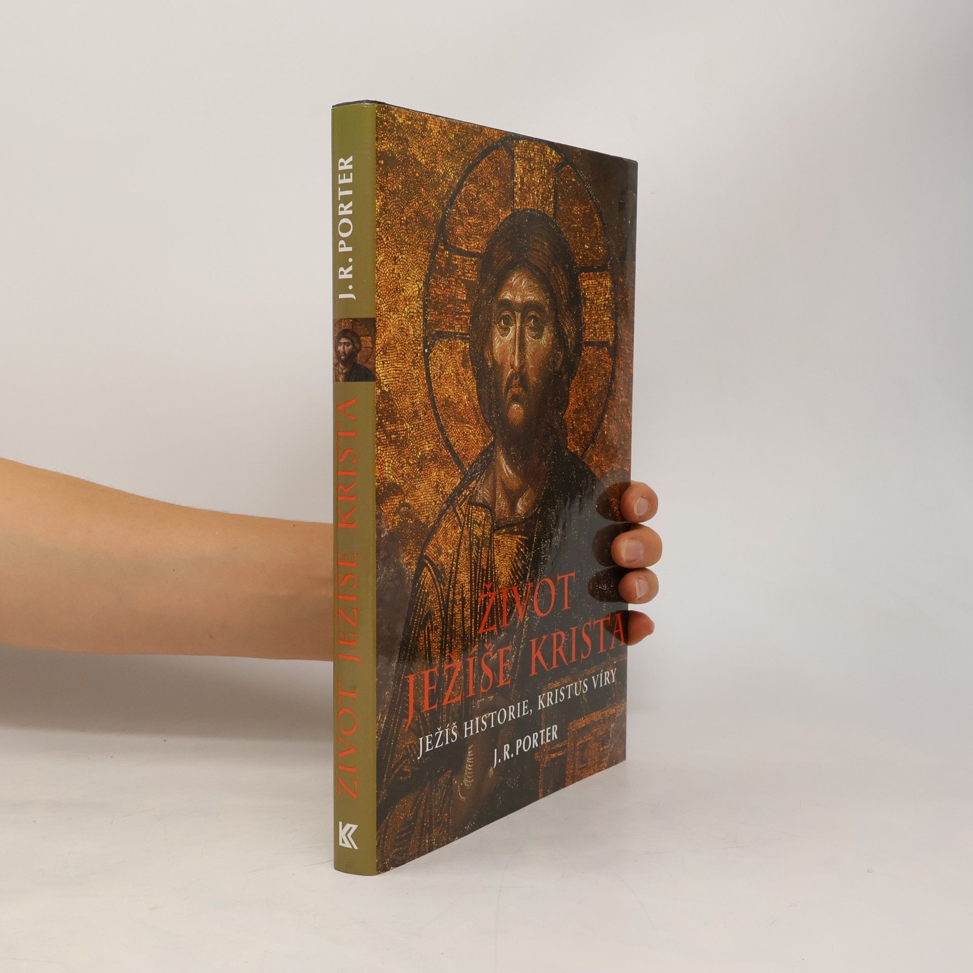 J. R. Porter Život Ježíše Krista: Ježíš historie, Kristus víry