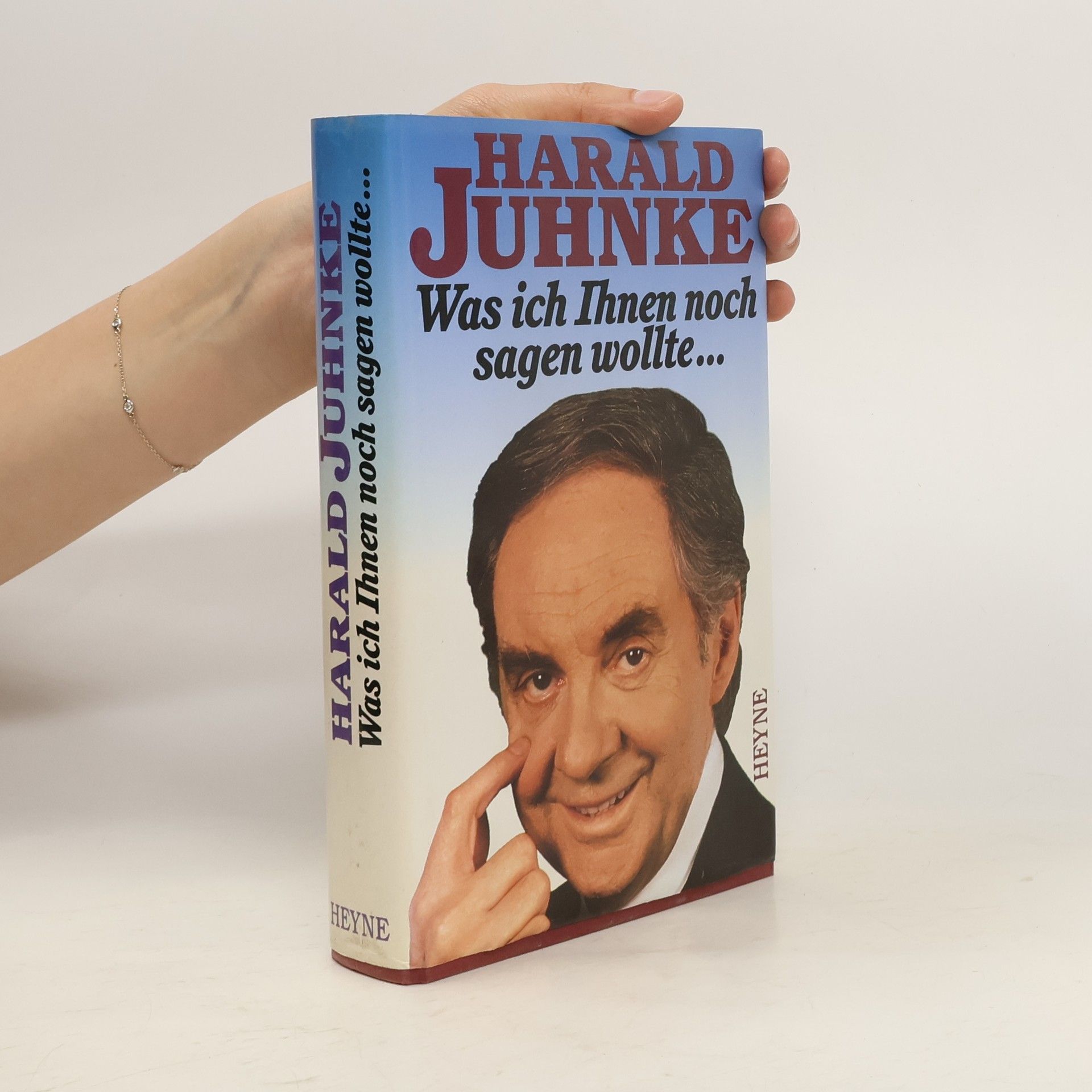 Harald Juhnke Was ich Ihnen noch sagen wollte ...
