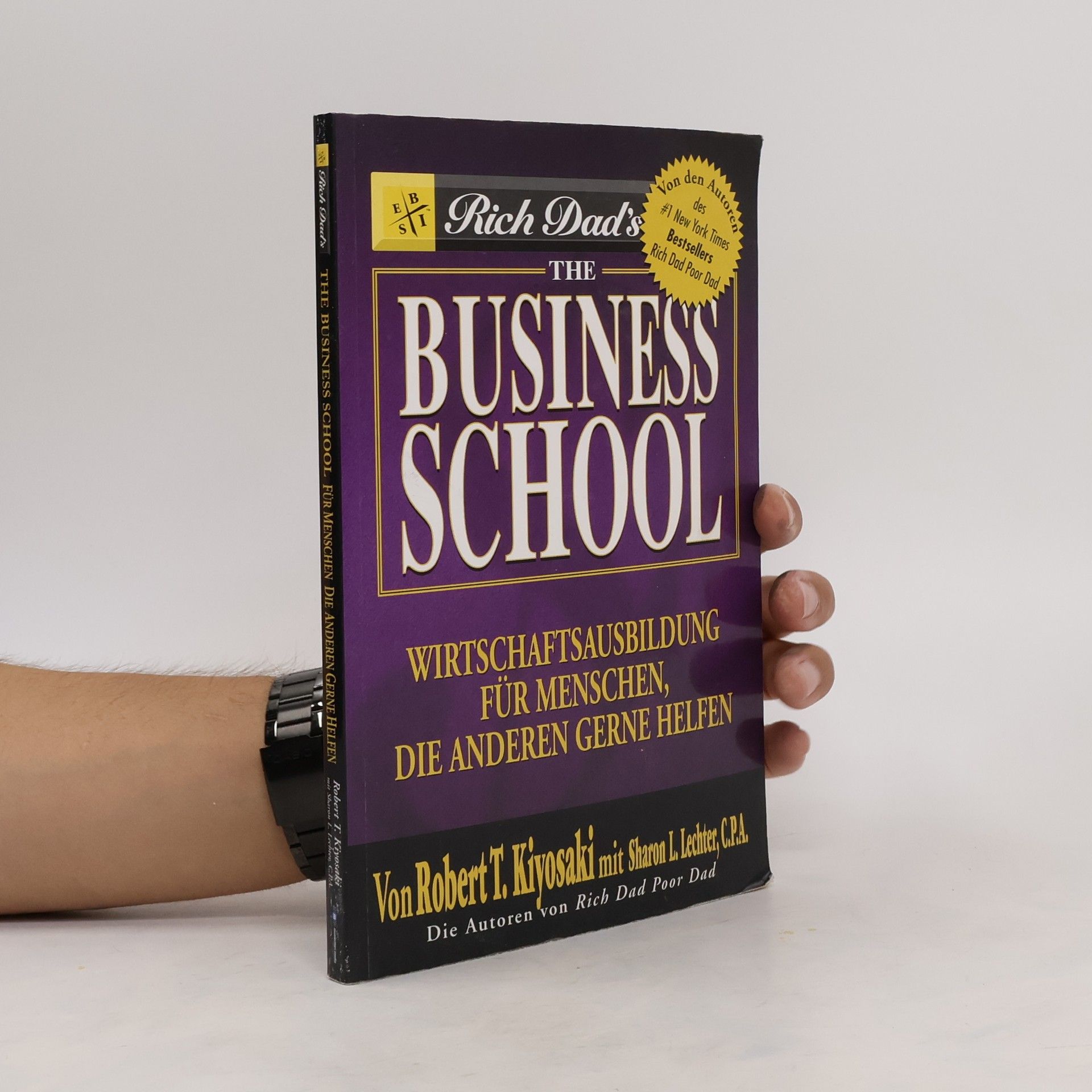 Robert T. Kiyosaki Rich Dad´s the Business School