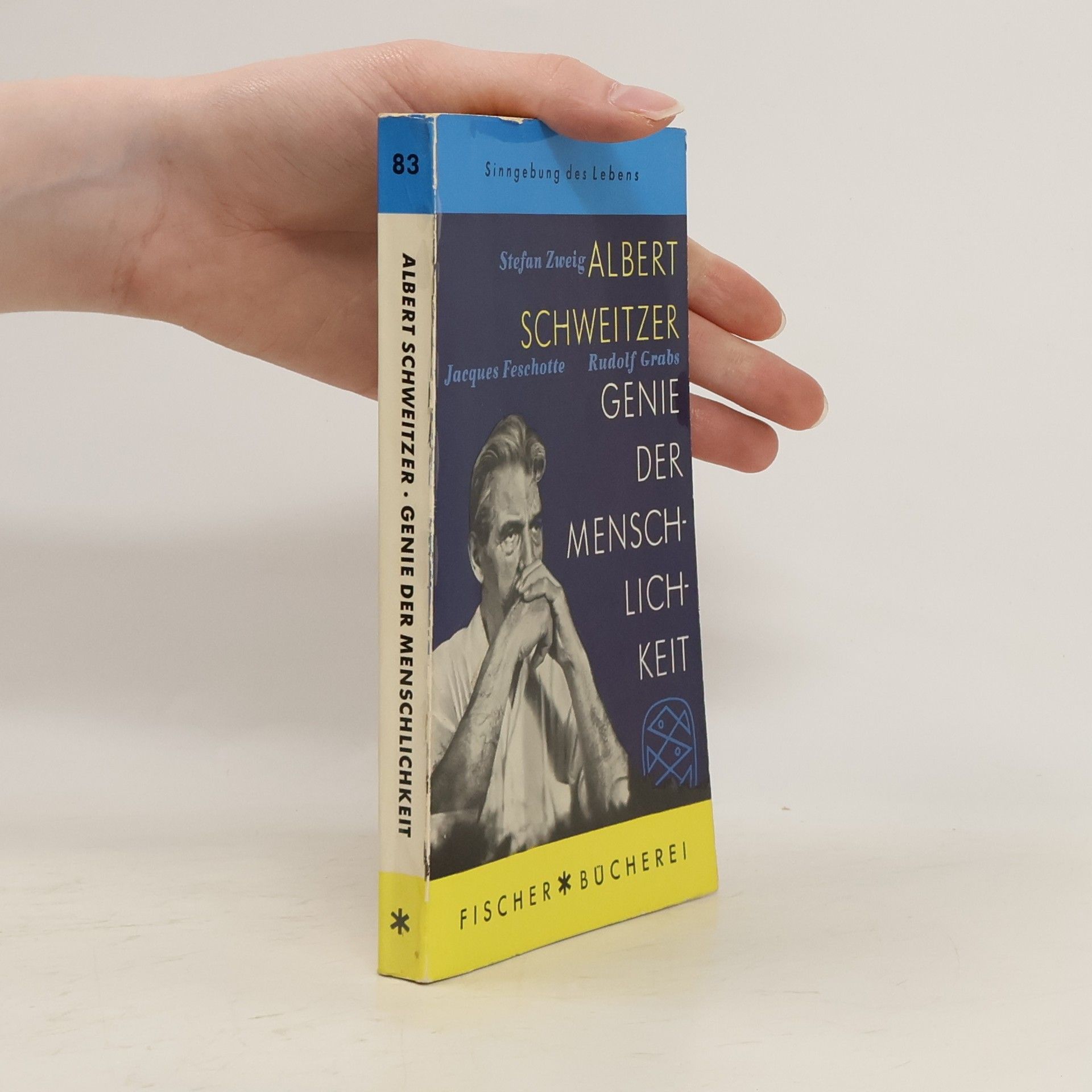 Stefan Zweig Albert Schweitzer. Genie der Menschlichkeit
