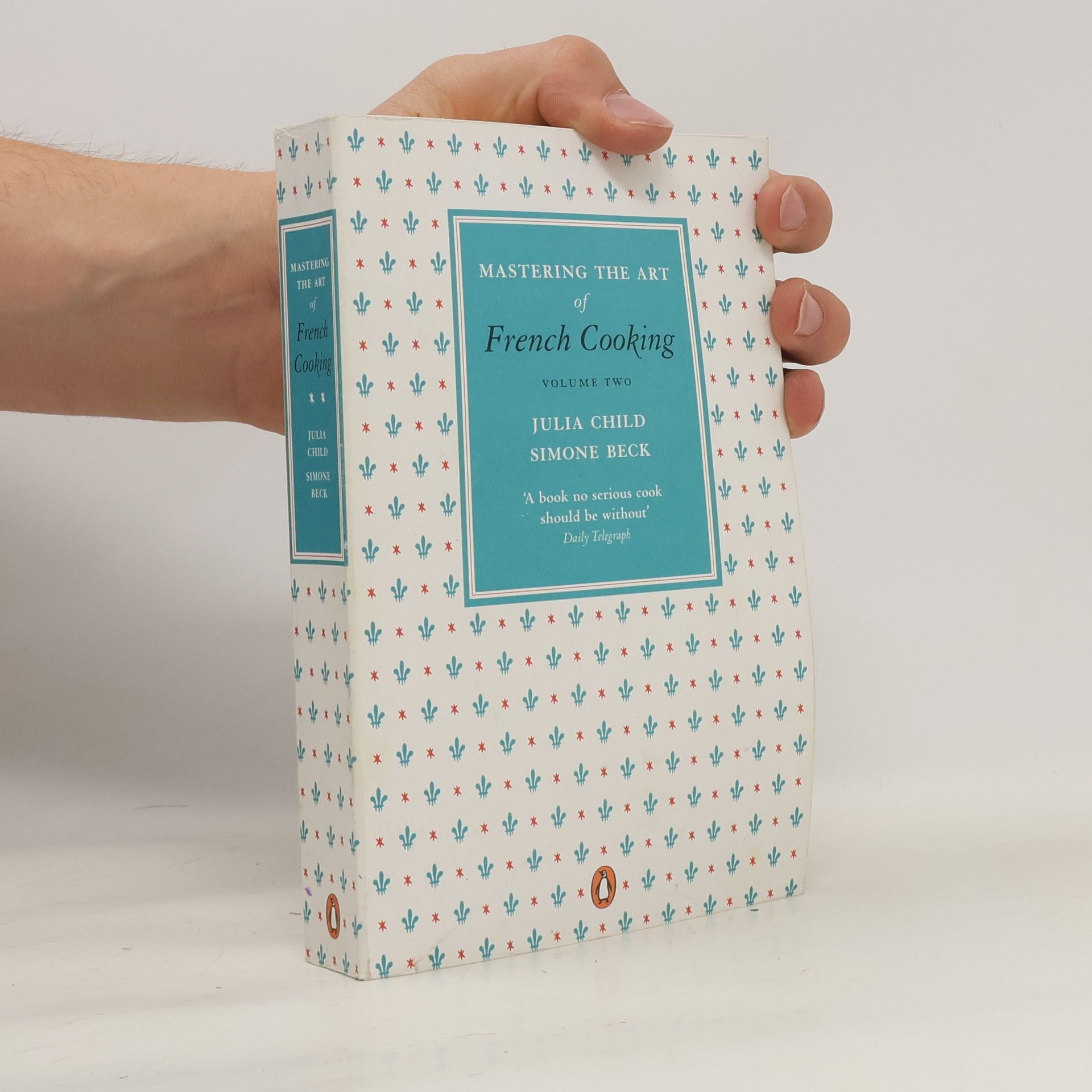 Julia Child Mastering the art of French cooking. Volume 2