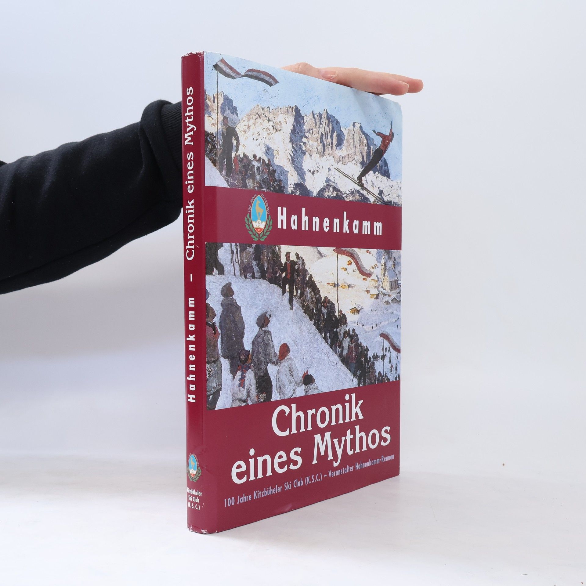 Alexander Bronisch Hahnenkamm - Chronik eines Mythos