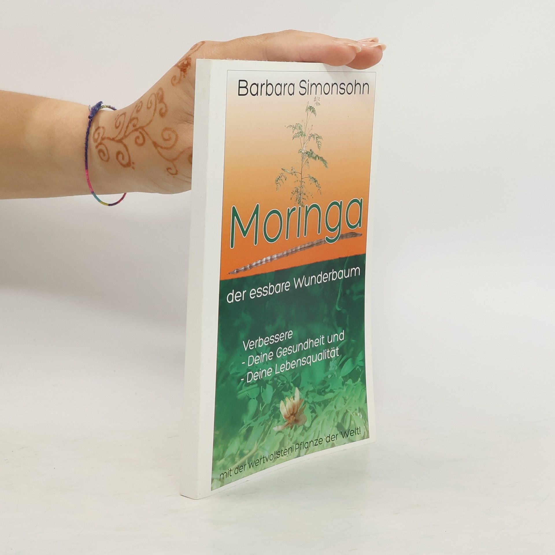 Barbara Simonsohn Moringa. Der essbare Wunderbaum