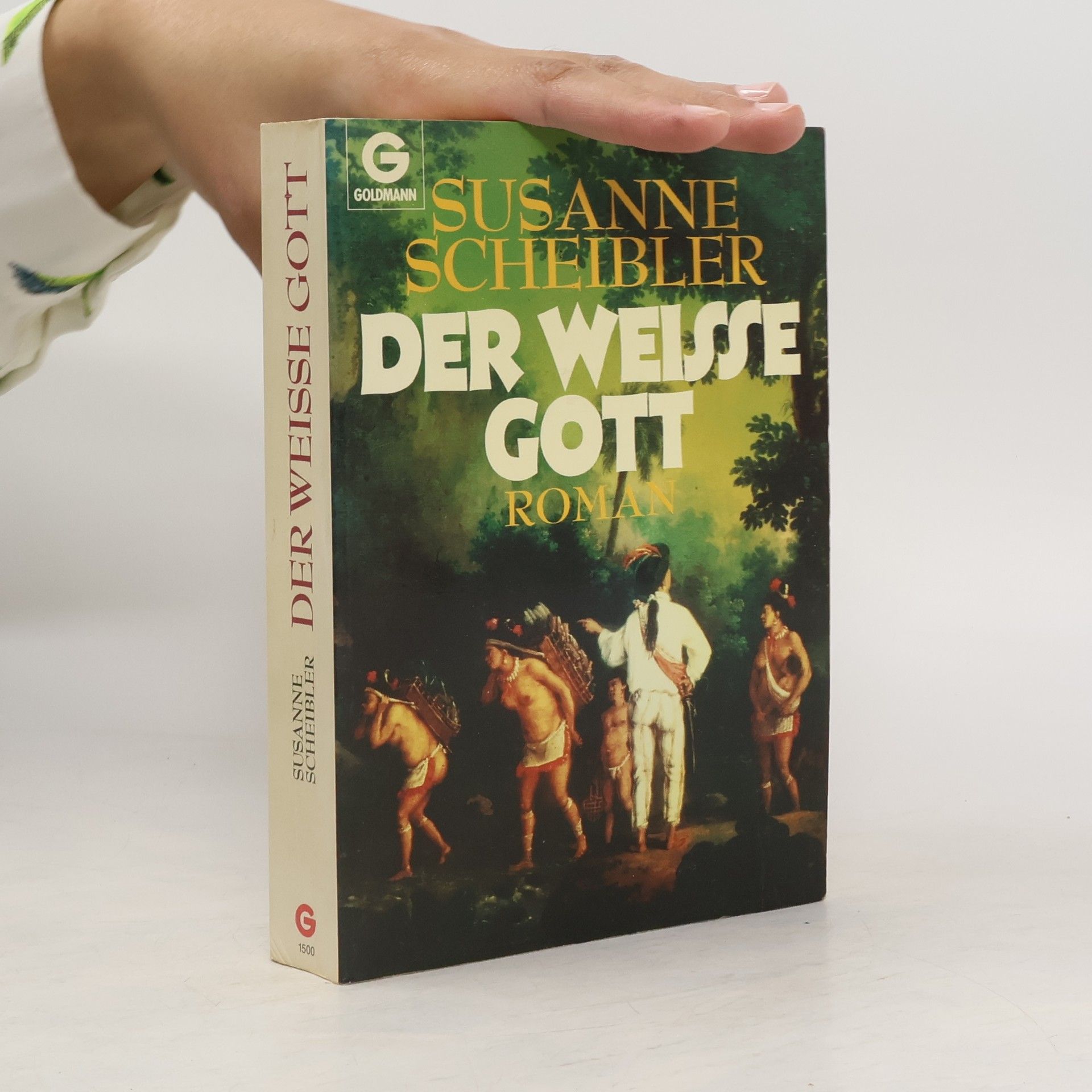 Susanne Scheibler Der weiße Gott. Roman.