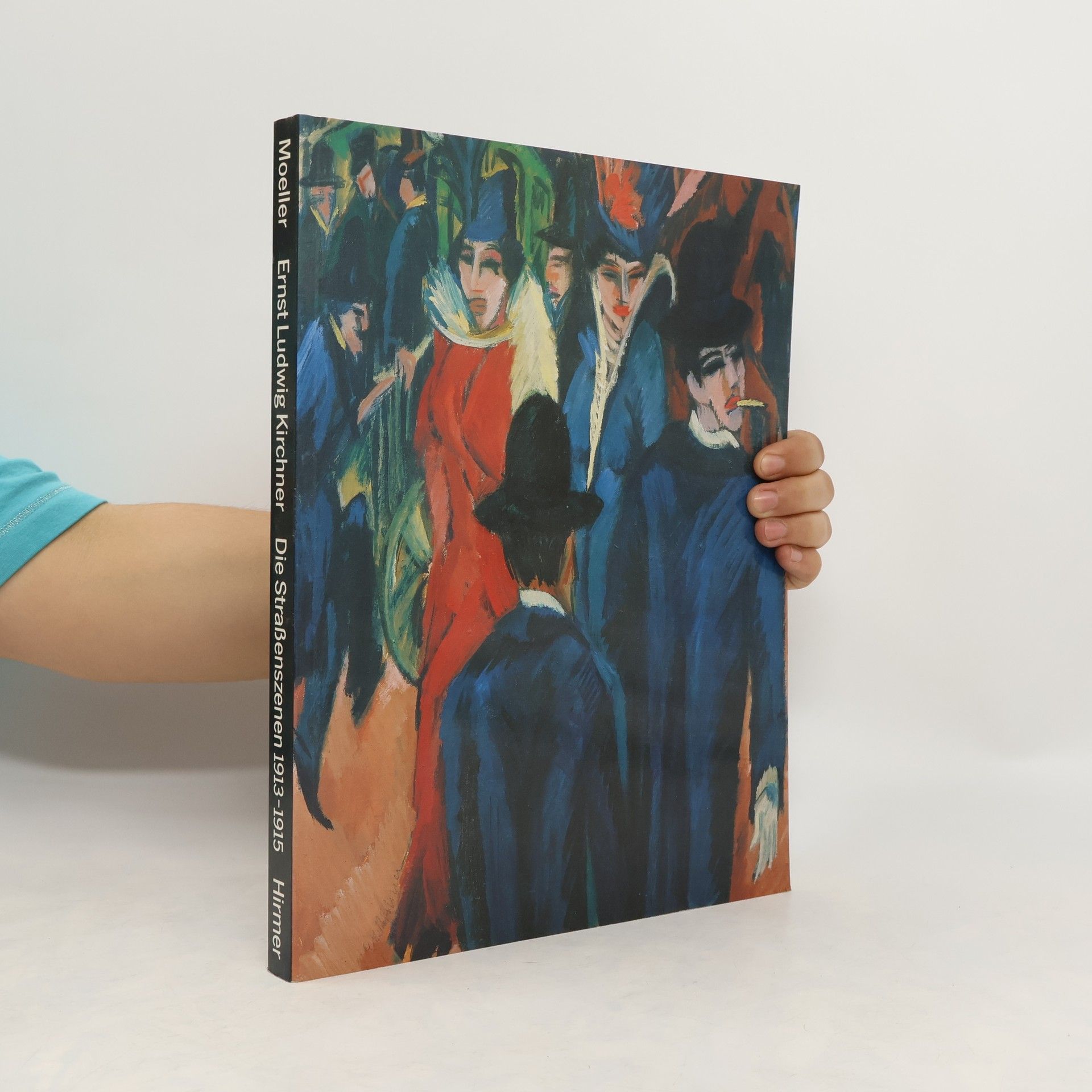 Ernst Ludwig Kirchner Ernst Ludwig Kirchner, die Strassenszenen