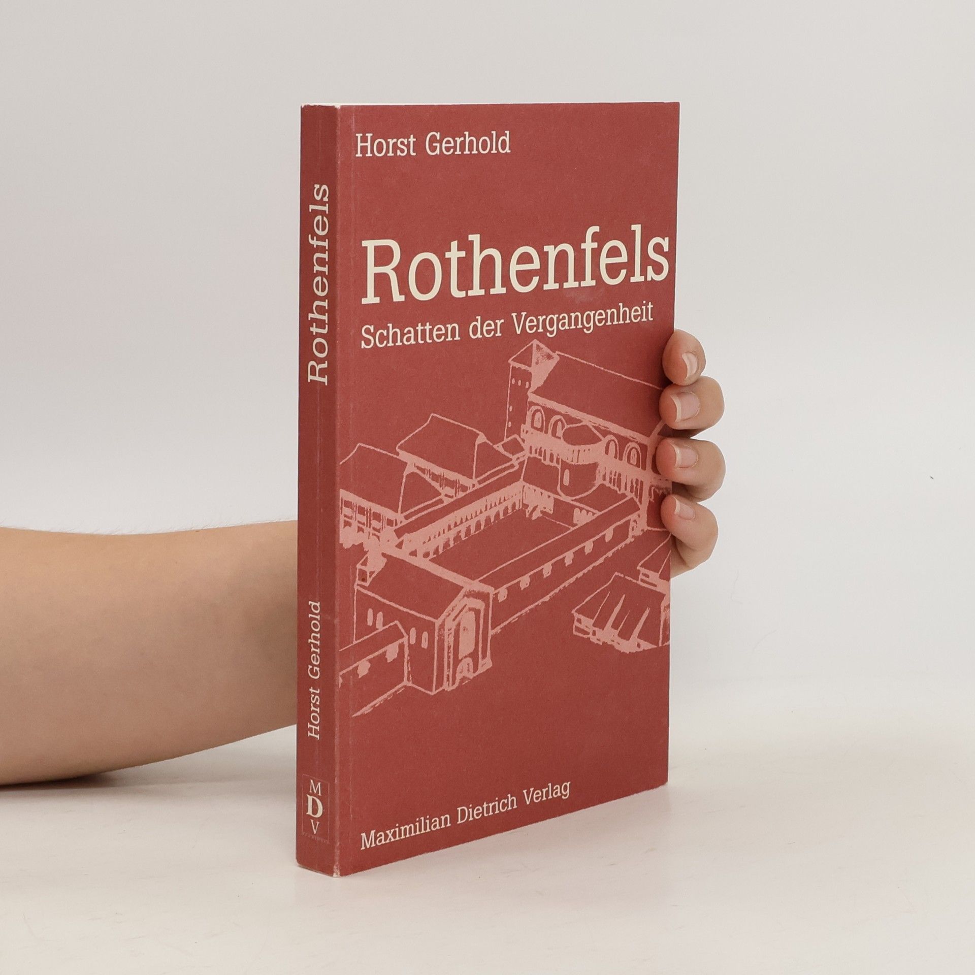 Horst Gerhold Rothenfels. Schatten der Vergangenheit