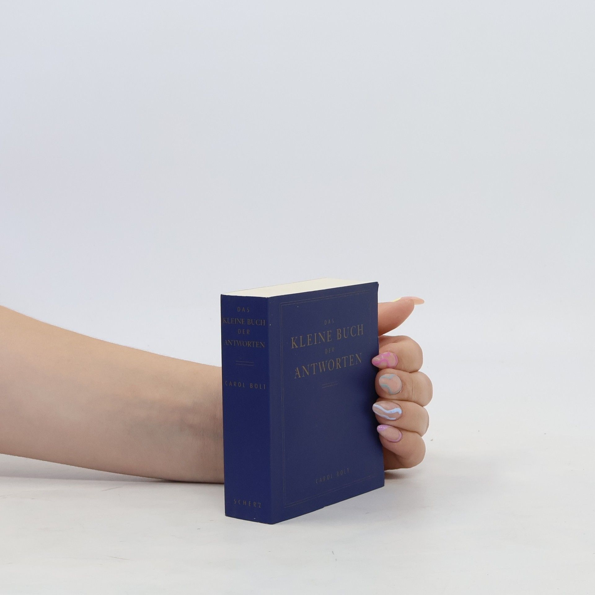 Carol Bolt Das kleine Buch der Antworten