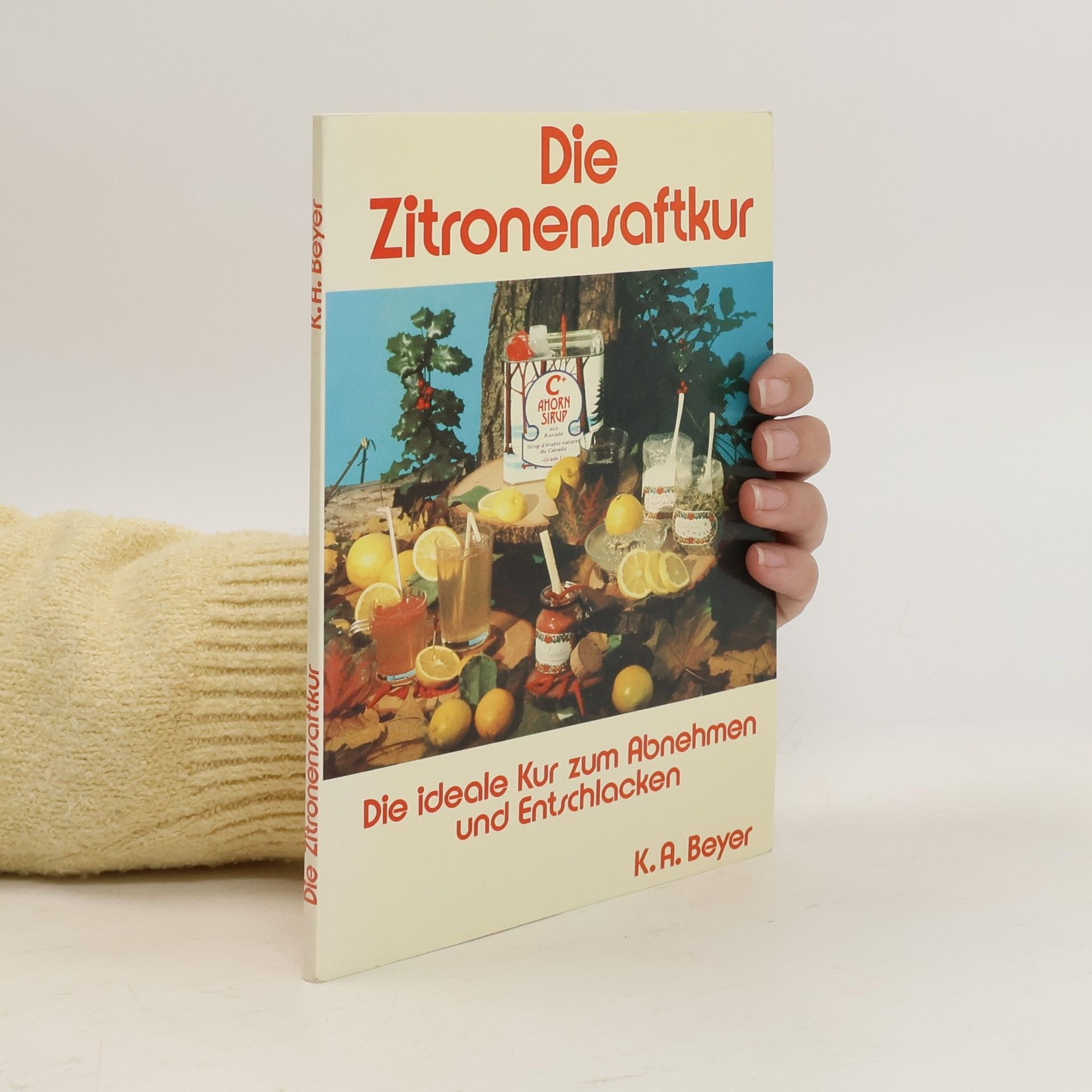 K. A. Beyer Die Zitronensaftkur