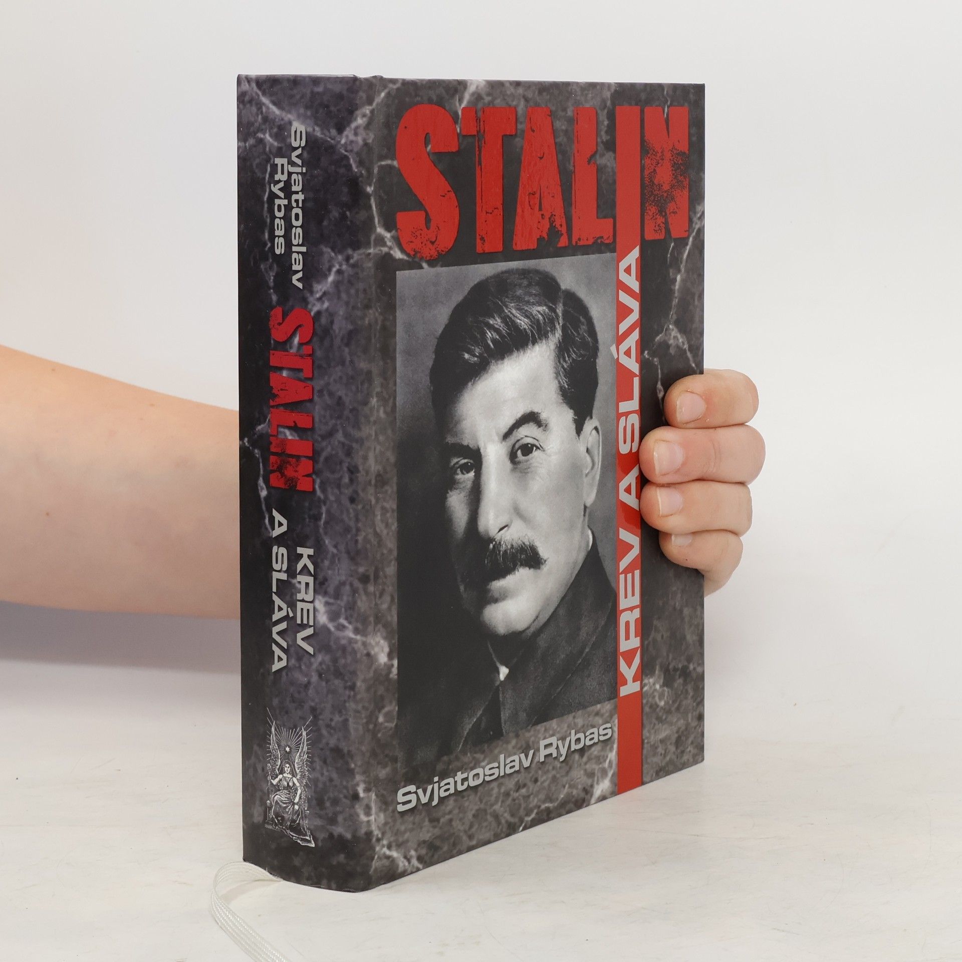 Svjatoslav Jur‘jevič Rybas Stalin. Krev a sláva