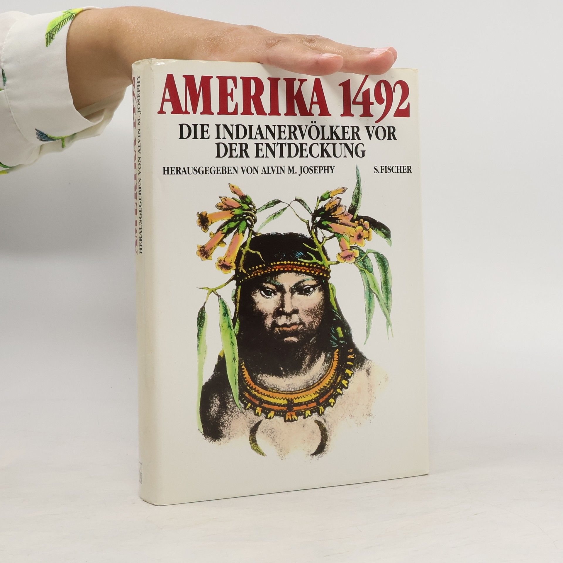Alvin M. Josephy Amerika 1492