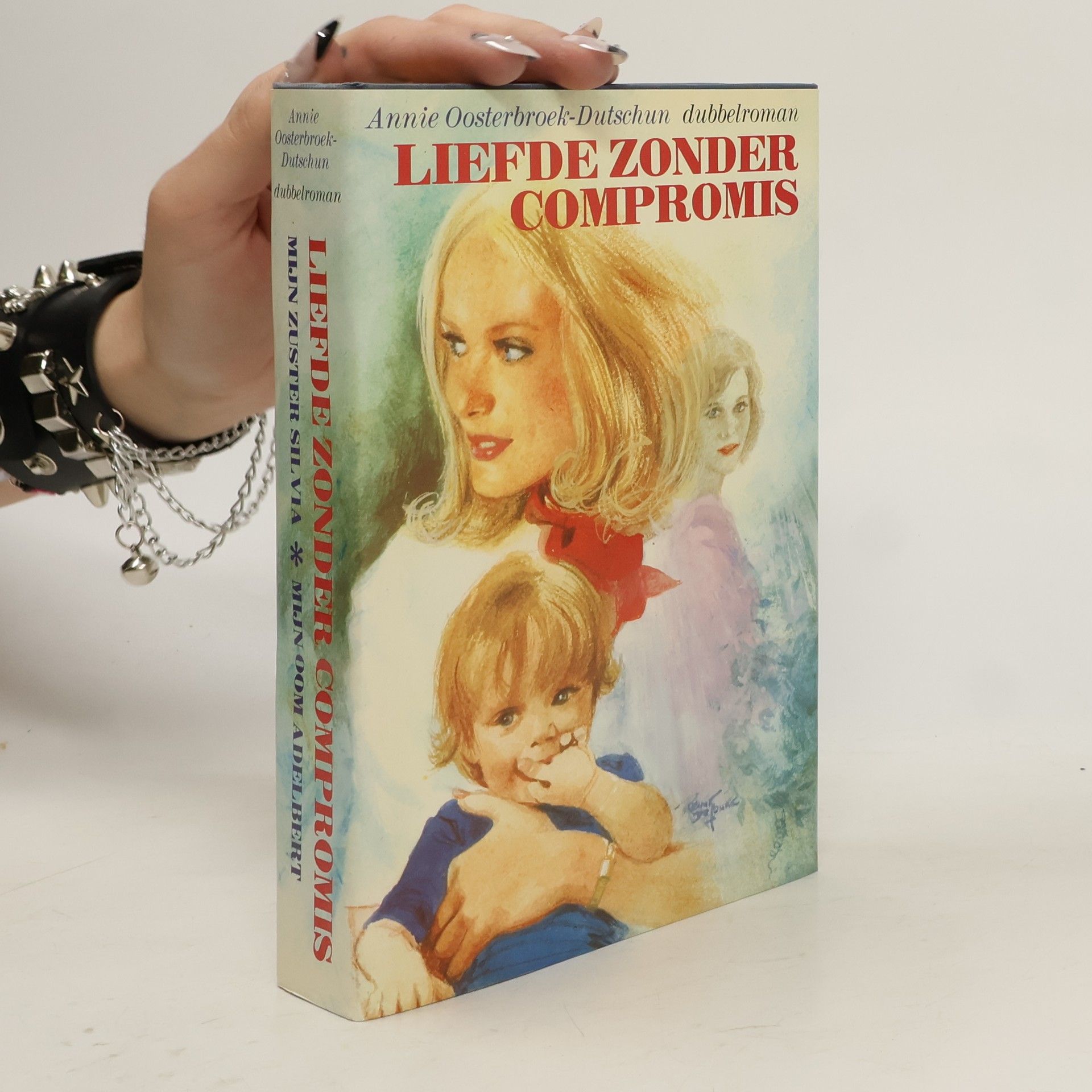 Annie Oosterbroek-Dutschun Liefde zonder compromis